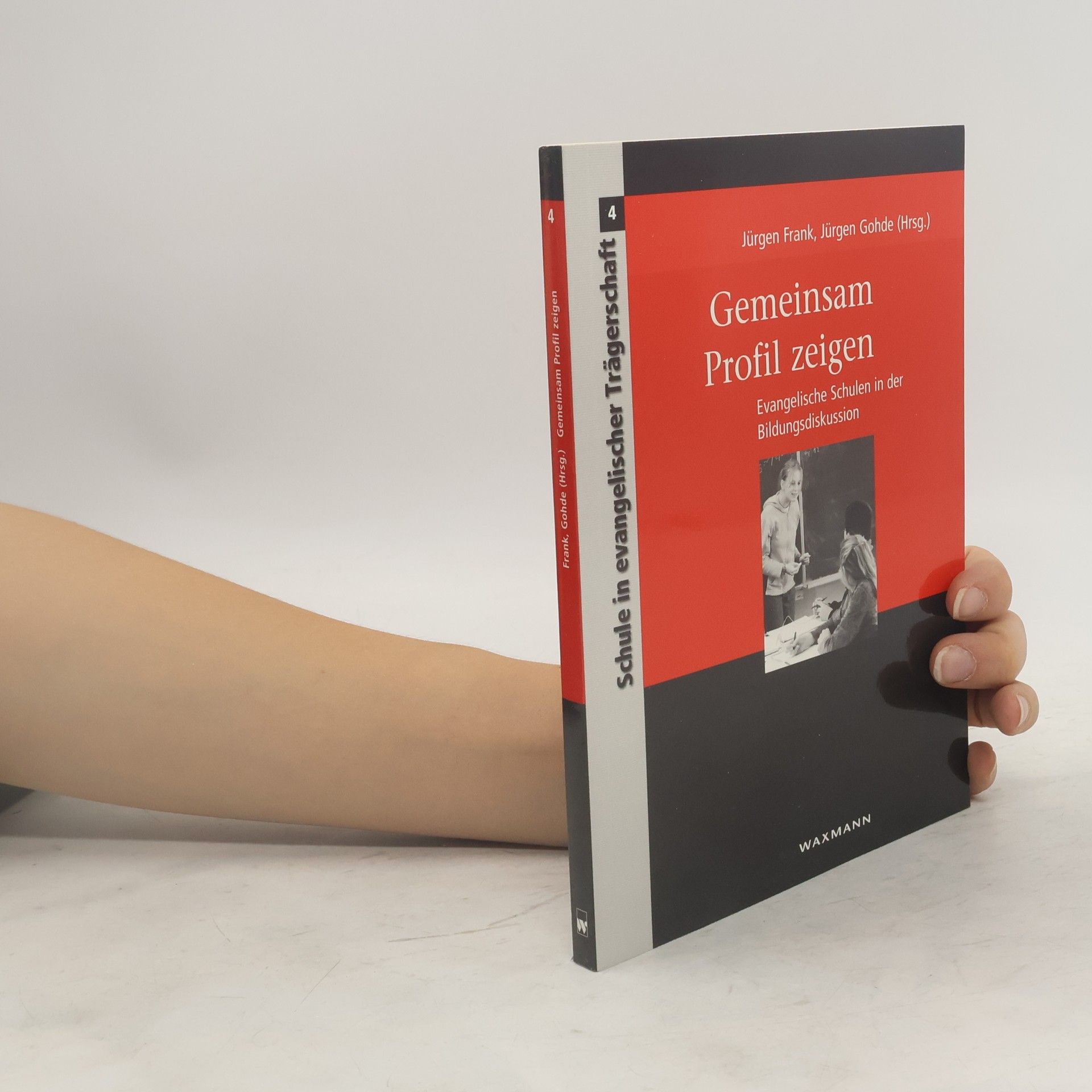 Jürgen Frank Gemeinsam Profil zeigen - evangelische Schulen in der Bildungsdiskussion