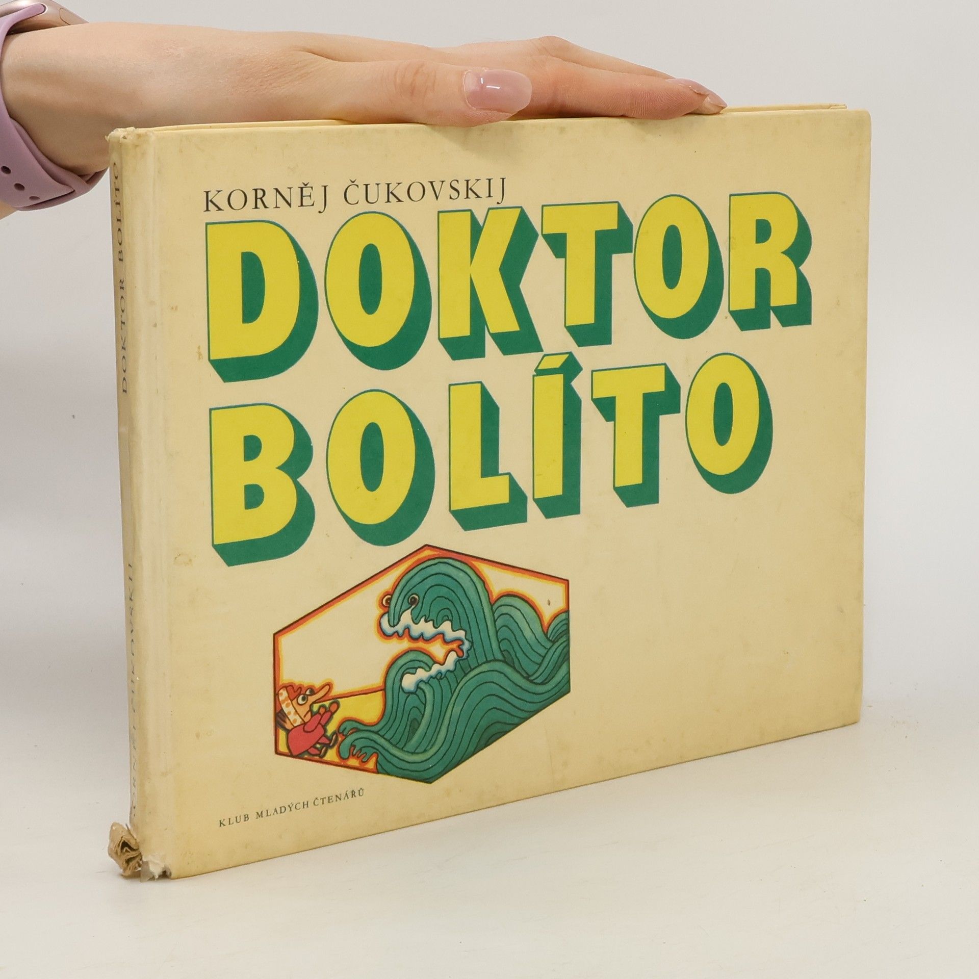 Kornej Ivanovič Čukovskij Doktor Bolíto a jiné veselé pohádky