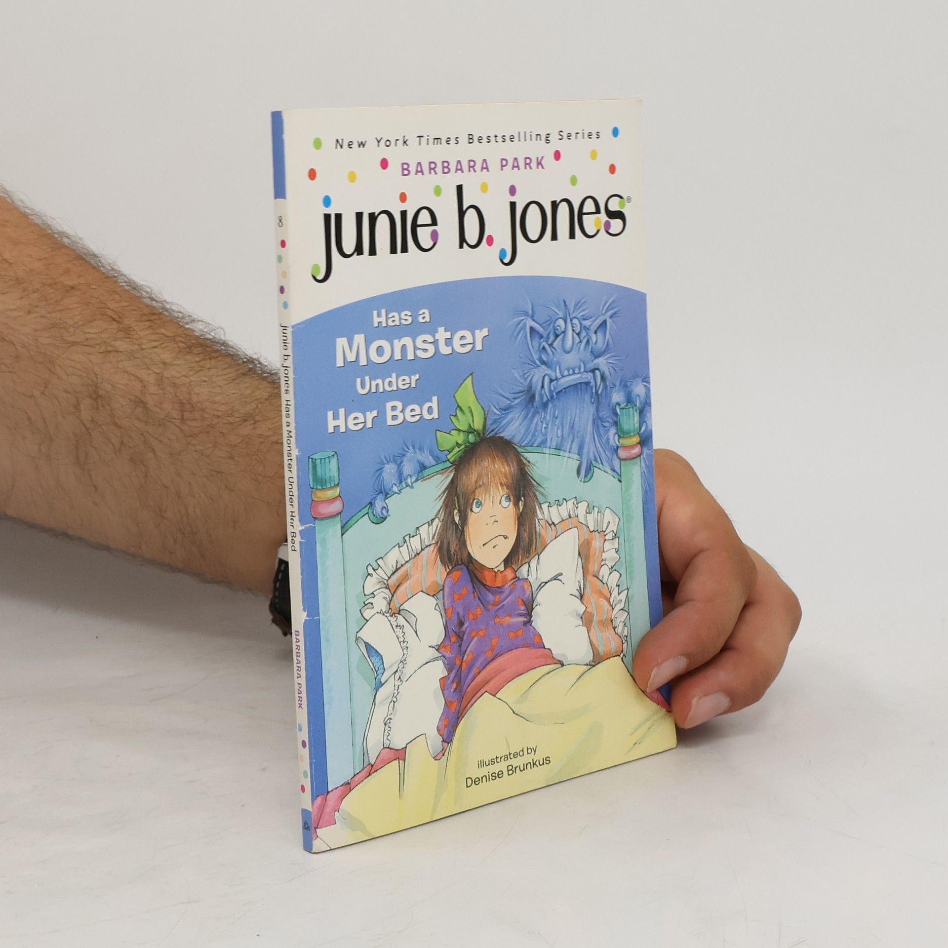 Barbara Park Junie B. Jones #8: Junie B. Jones Has a Monster Under Her Bed