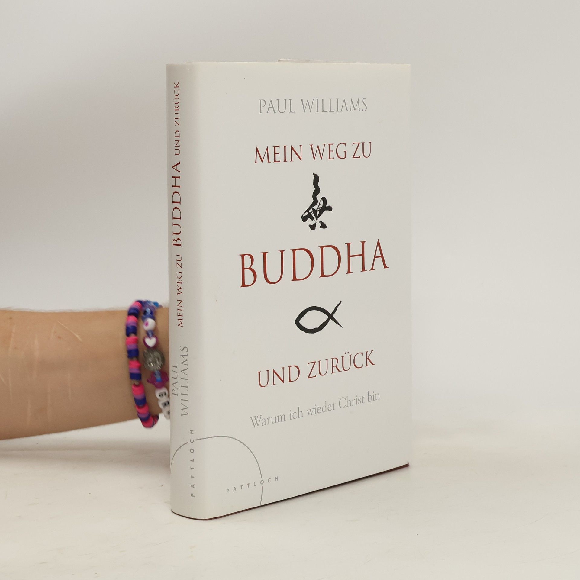 Paul Williams Mein Weg zu Buddha und zurück