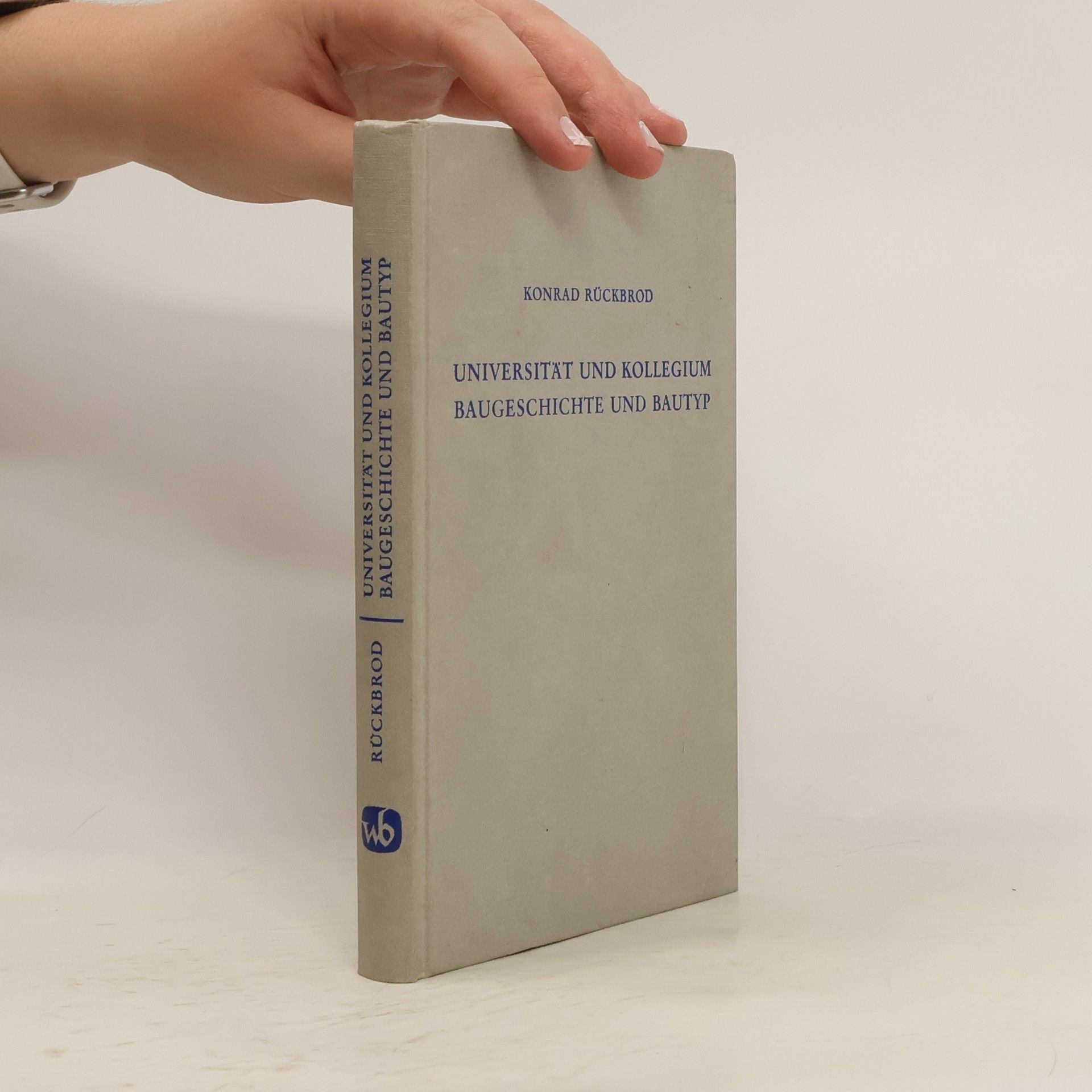 Konrad Rückbrod Universität und Kollegium, Baugeschichte und Bautyp