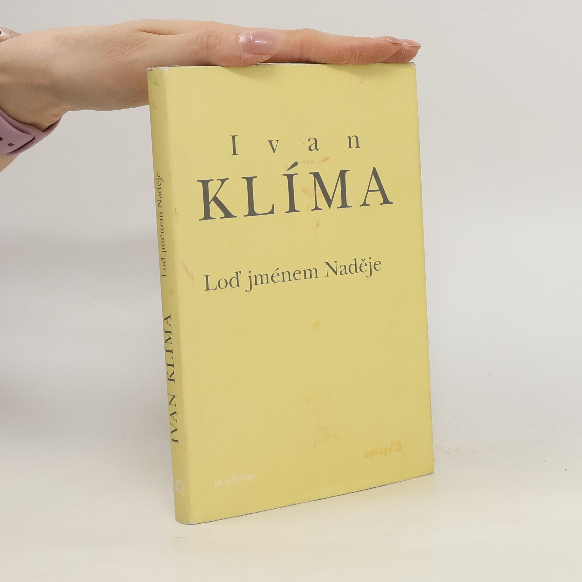 Ivan Klíma Loď jménem Naděje. Spisy 3. díl