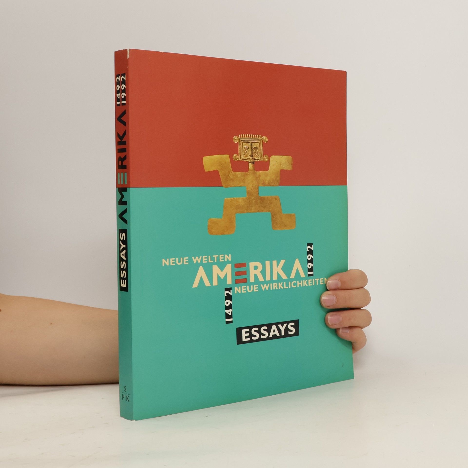 Autorenkollektiv Amerika 1492 - 1992, neue Welten - neue Wirklichkeiten (Essays)