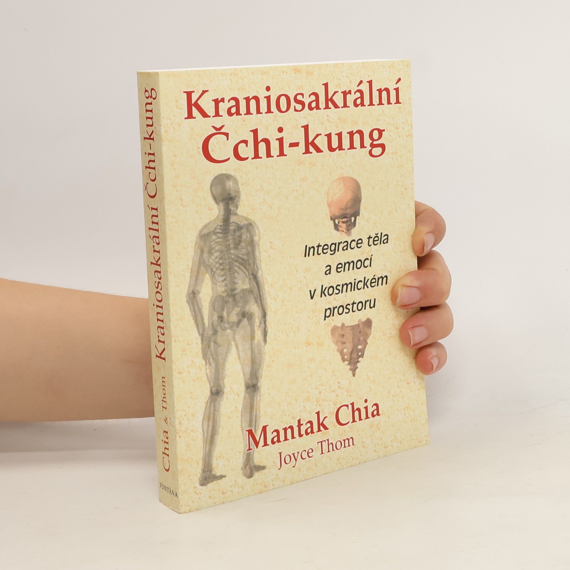 Mantak Chia Kraniosakrální Čchi-kung. Integrace těla a emocí v kosmickém proudu