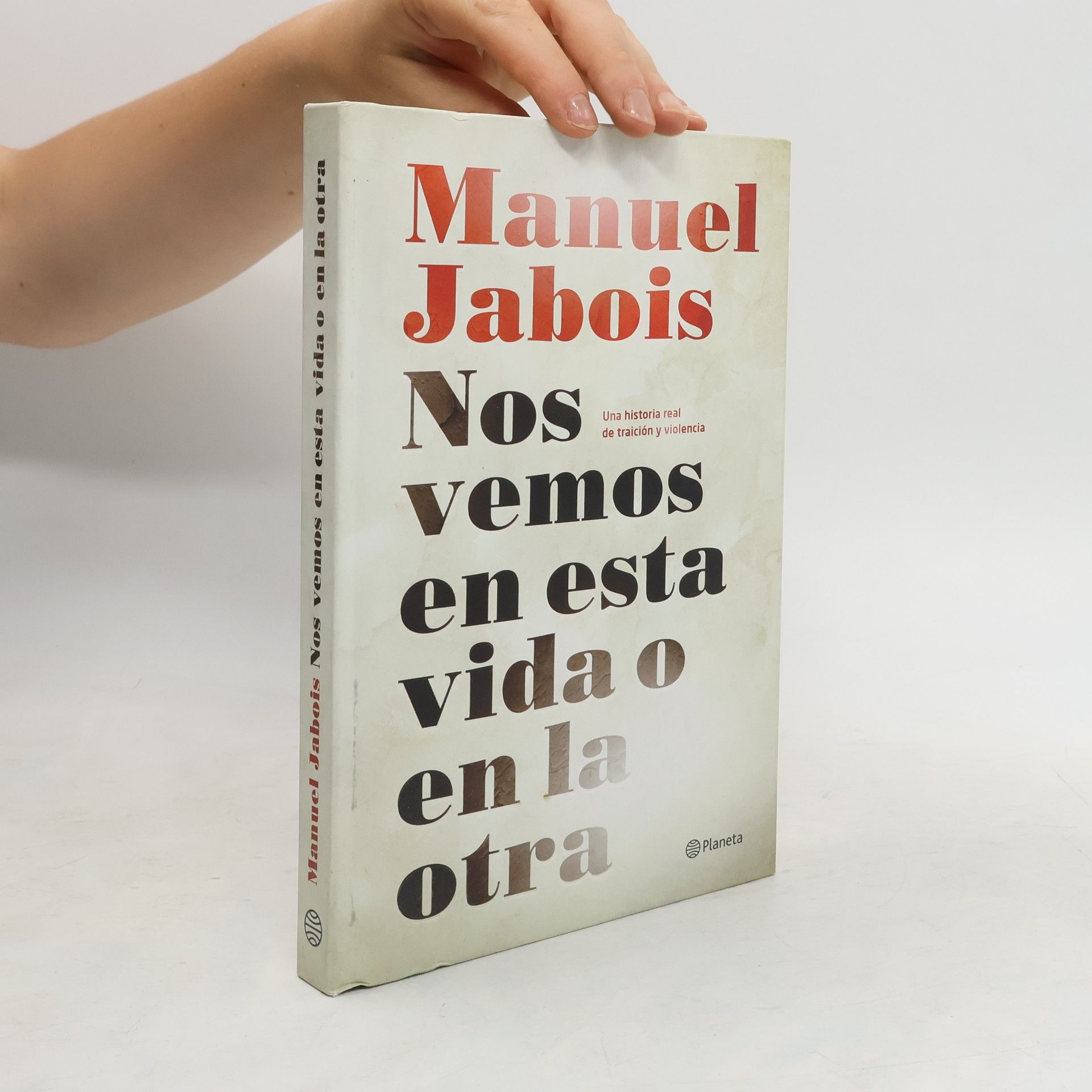 Manuel Jabois Nos vemos en esta vida o en la otra