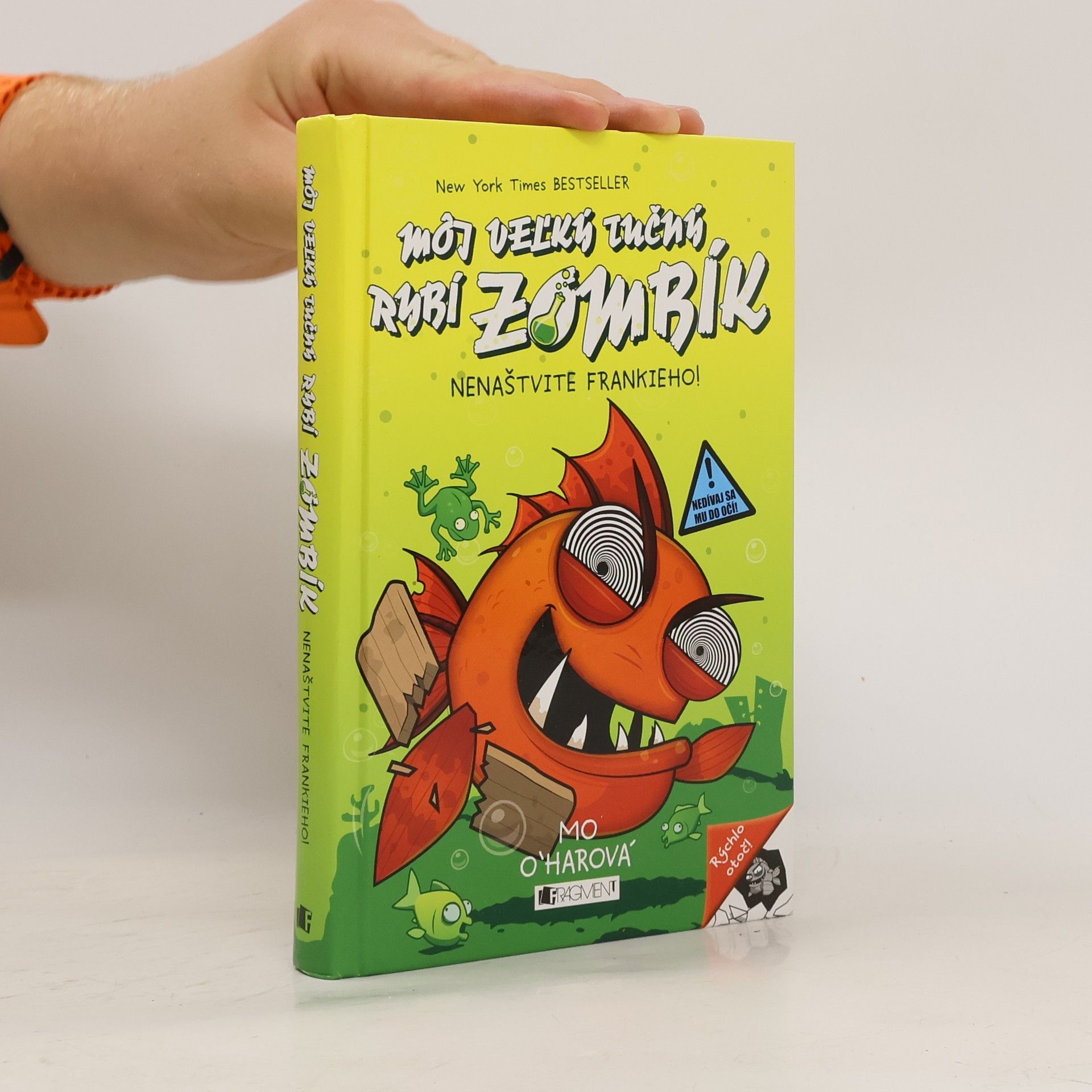 Mo O'Hara Môj veľký tučný rybí zombík: Nenaštvite Frankieho!