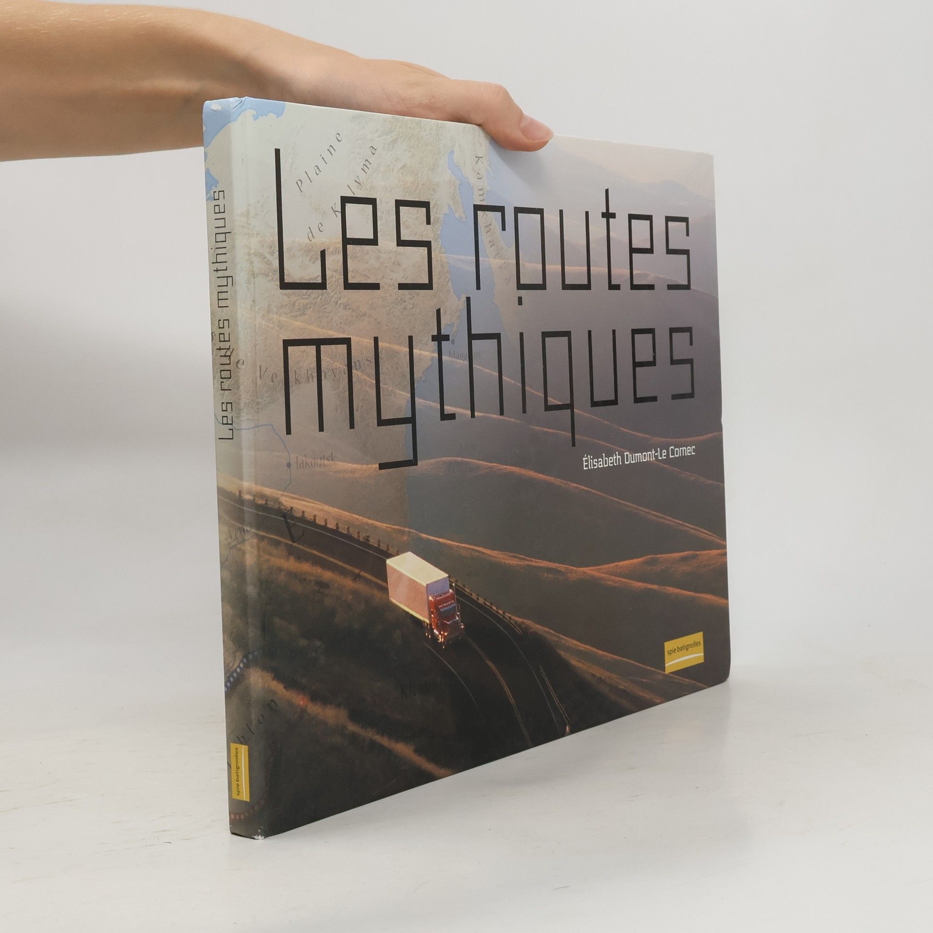 Collectif d'auteurs Les routes mythiques