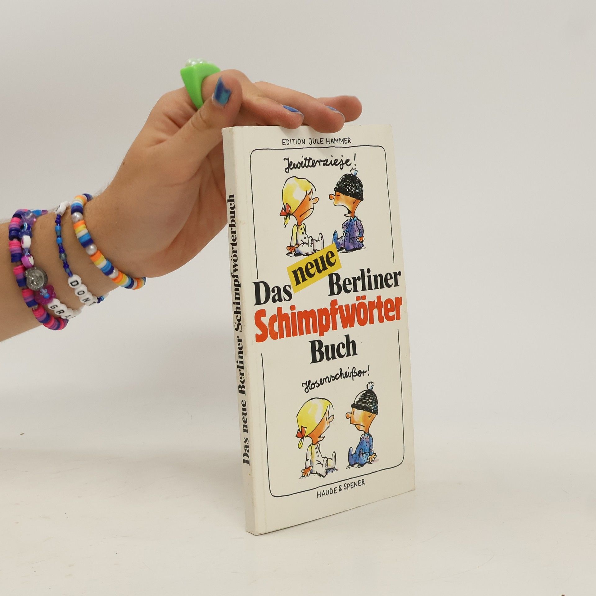 Collectif d'auteurs Das neue Berliner: Schimpfwörterbuch