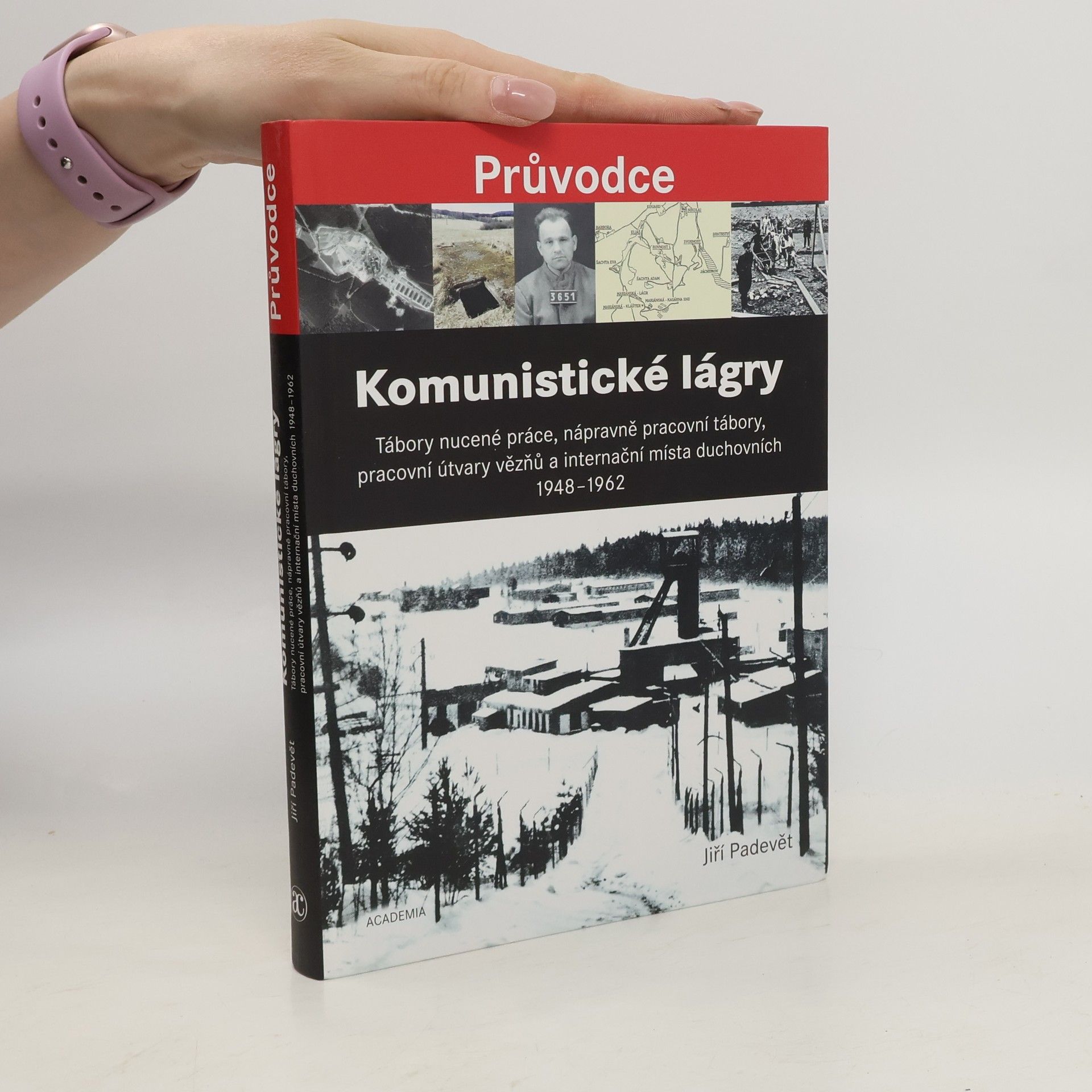 Jiří Padevět Komunistické lágry