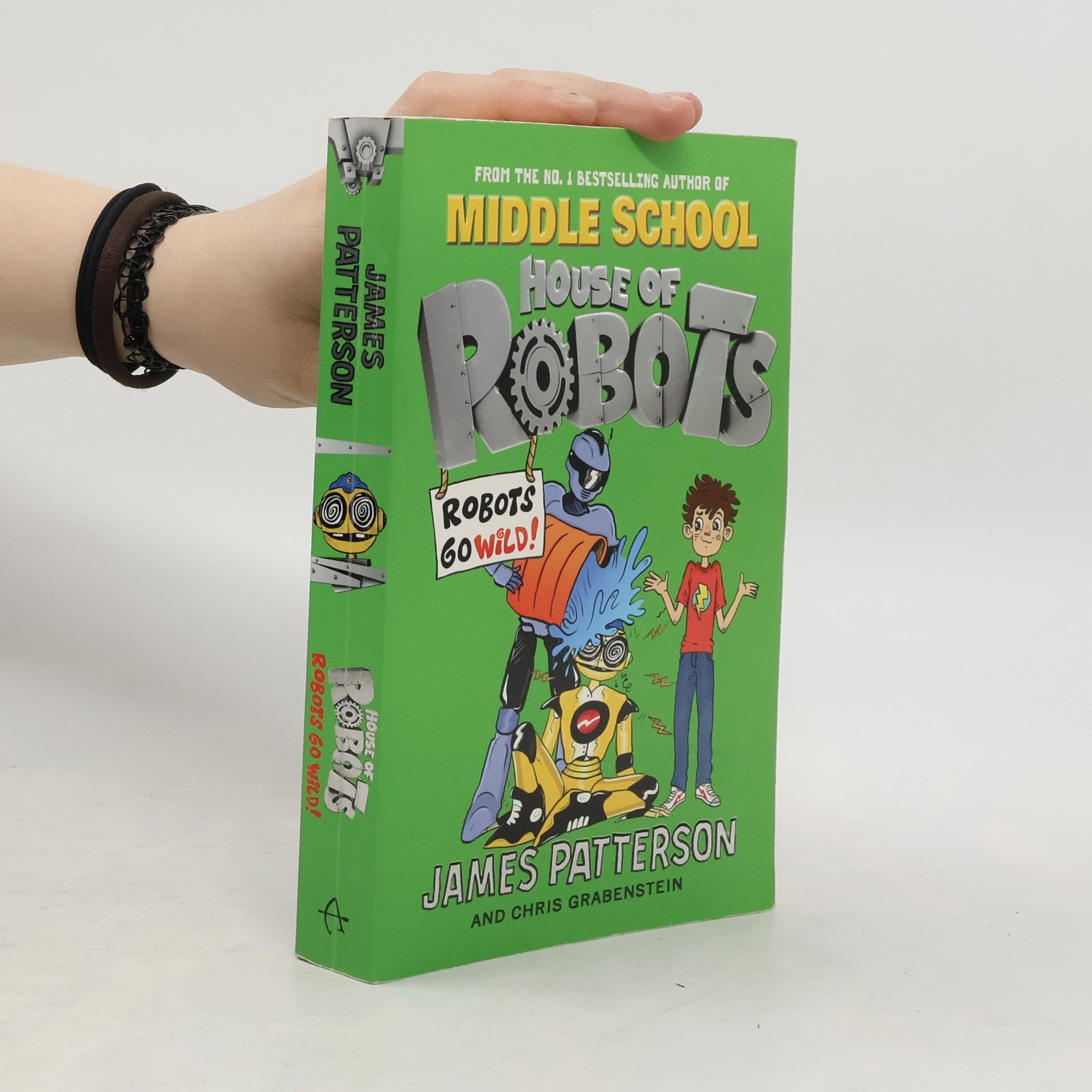 James Patterson House of Robots: Robots Go Wild!