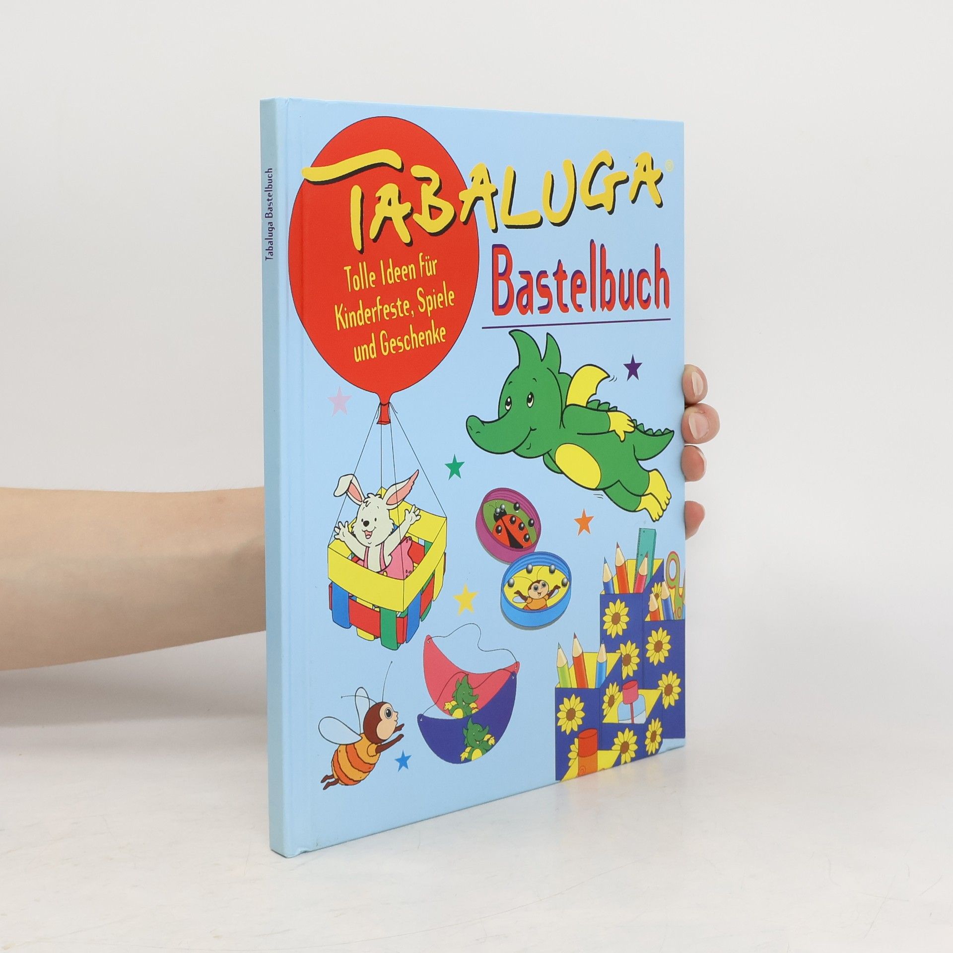 Autorenkollektiv Tabaluga. Bastelbuch