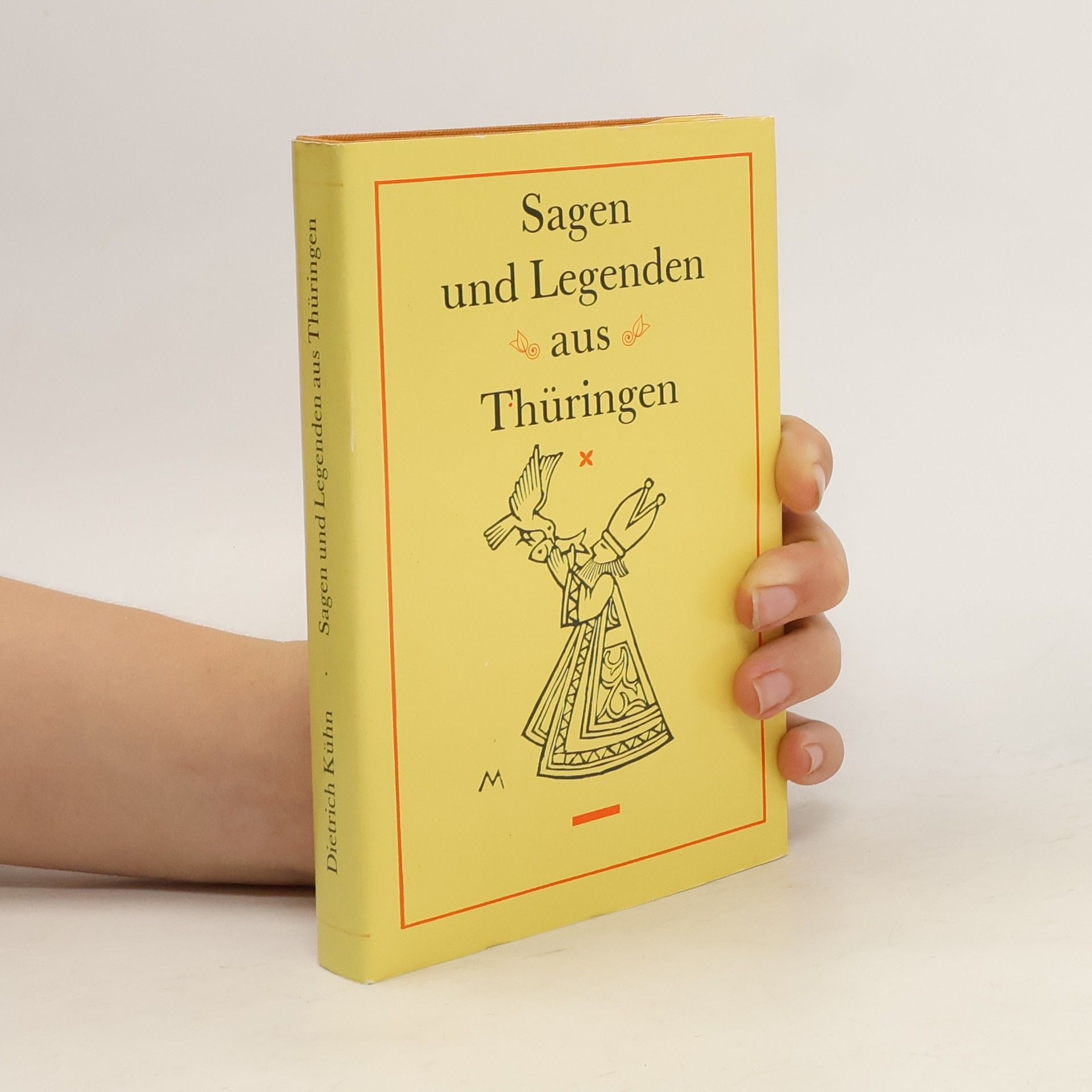 Dietrich Kühn Sagen und Legenden aus Thüringen.