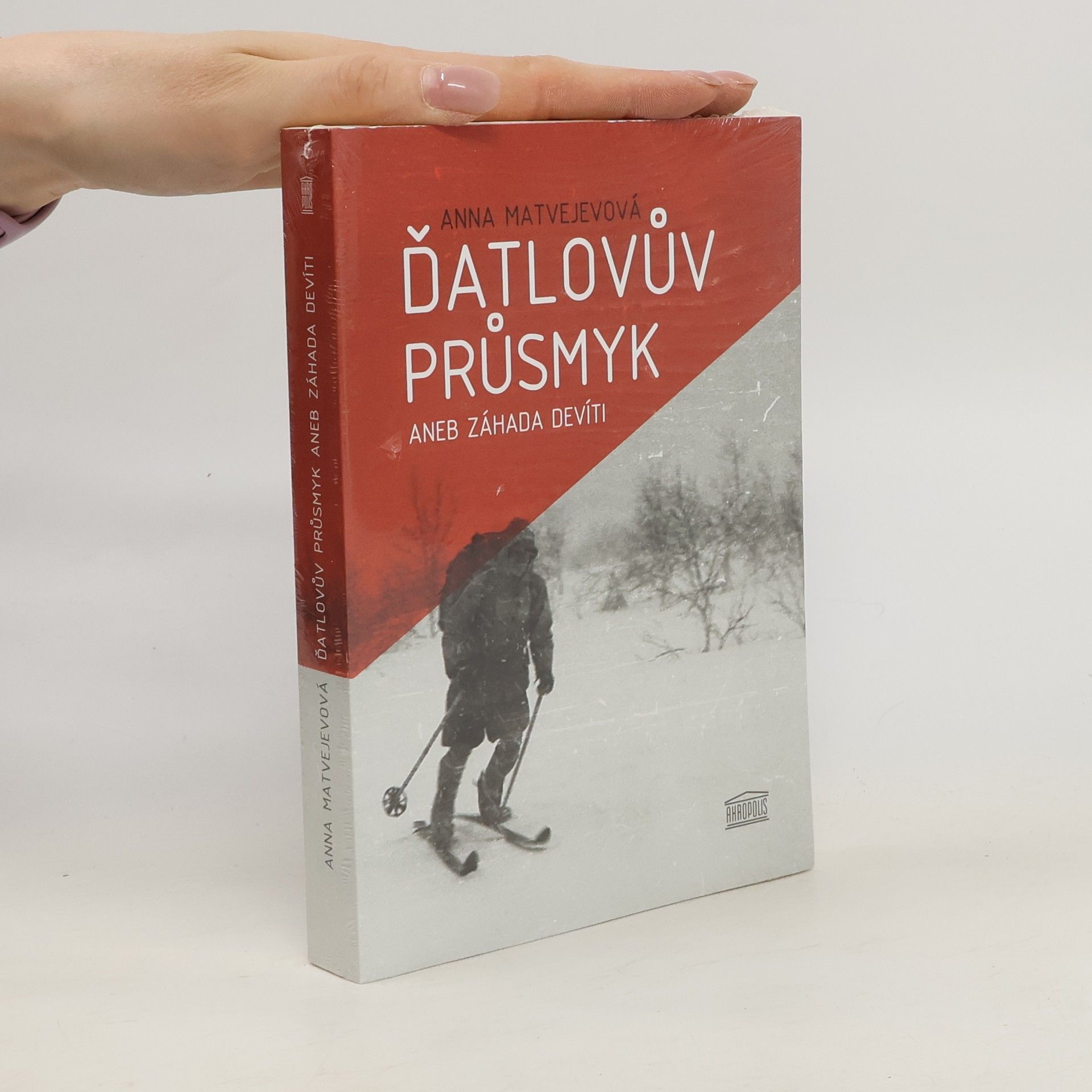 Anna Aleksandrovna Matvejeva Ďatlovův průsmyk, aneb, Záhada devíti