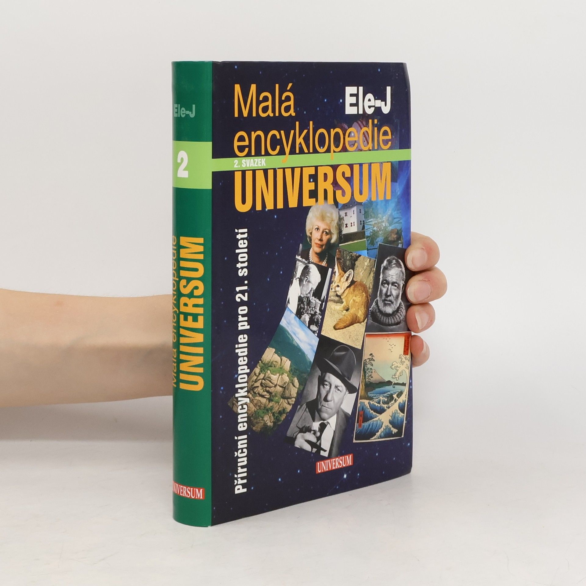 Josef Čermák Malá encyklopedie Universum : příruční encyklopedie pro 21. století. 2 svazek