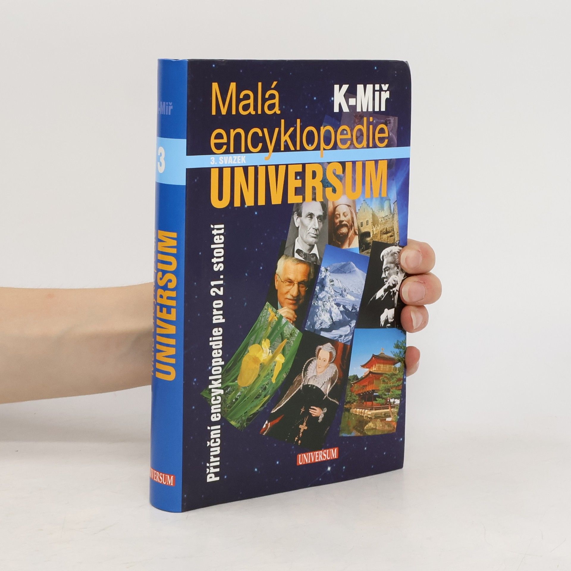 Josef Čermák Malá encyklopedie Universum : příruční encyklopedie pro 21. století. 3. svazek, K-Miř