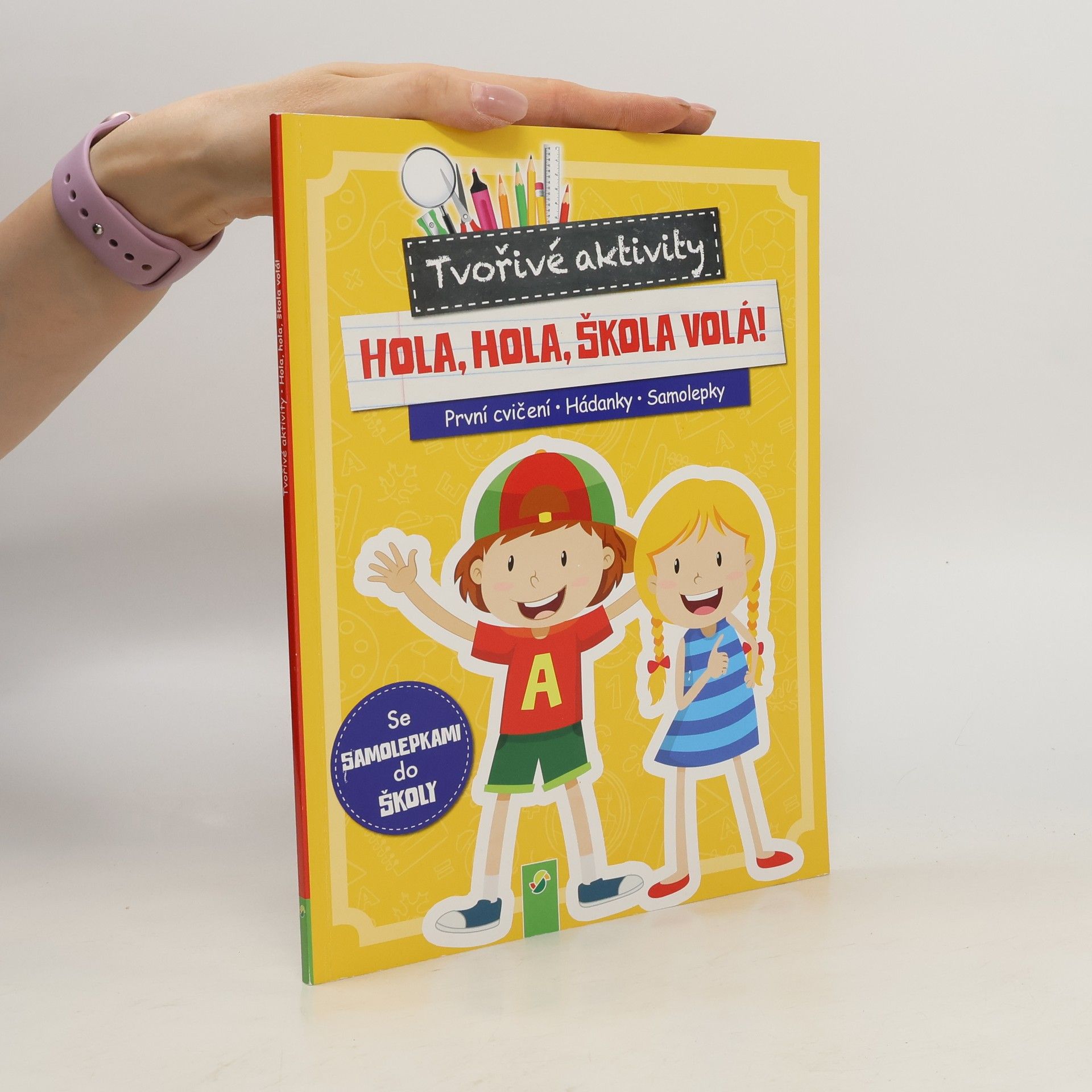 Collectif d'auteurs Hola, hola, škola volá! Prvé cvičenia, hádanky, samolepky