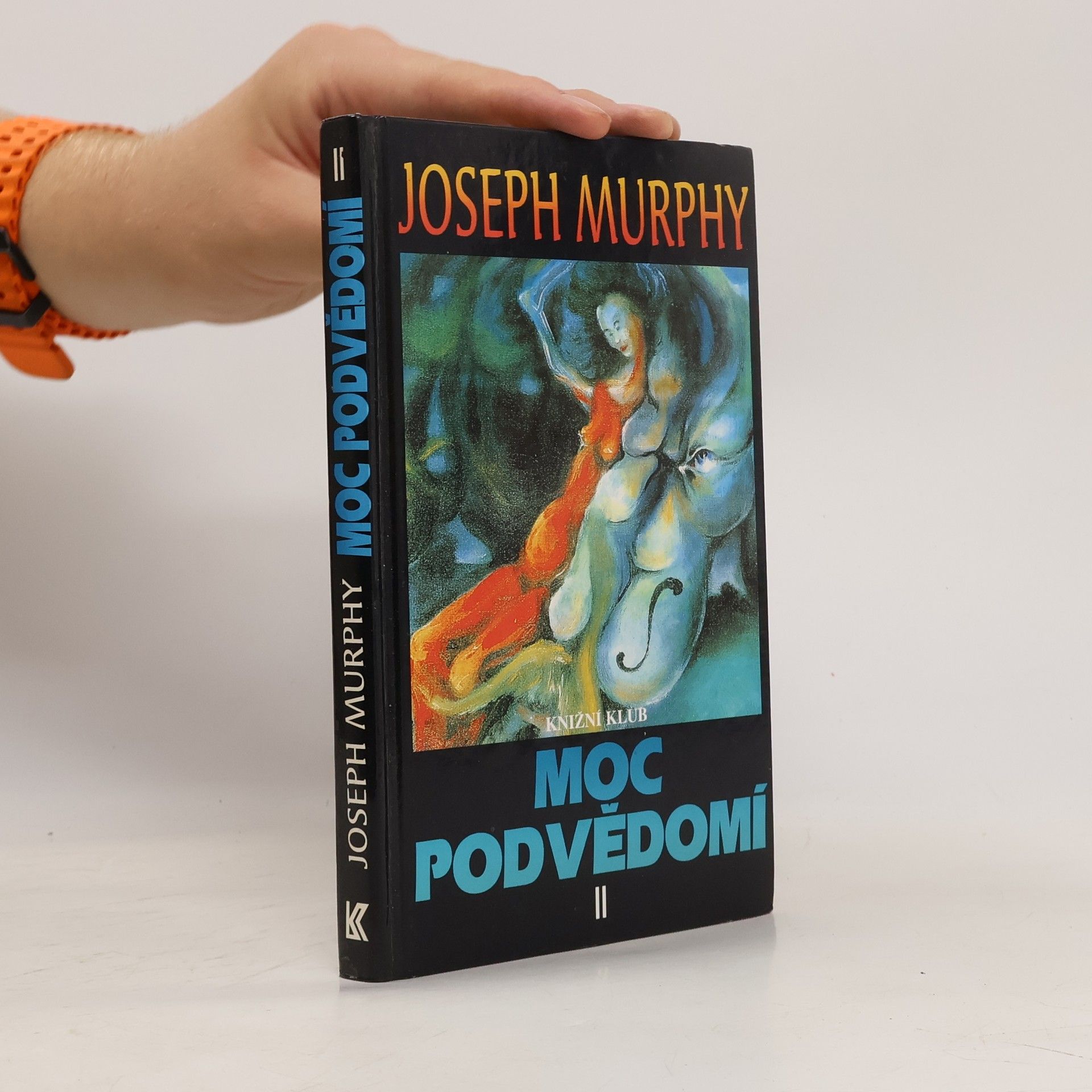 Joseph Murphy Moc podvědomí II