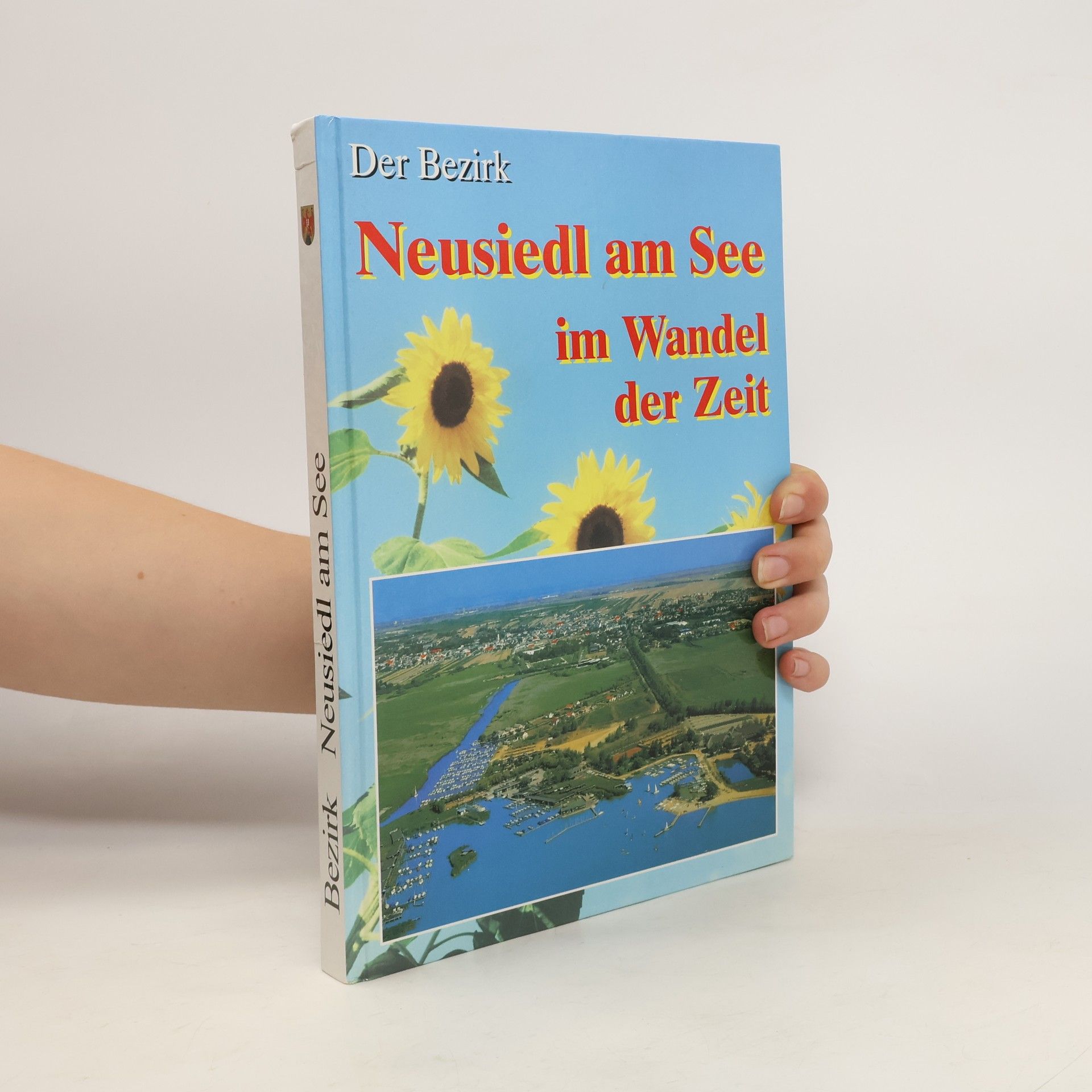 AA.VV. Der Bezirk Neusiedel im Wandel der Zeit