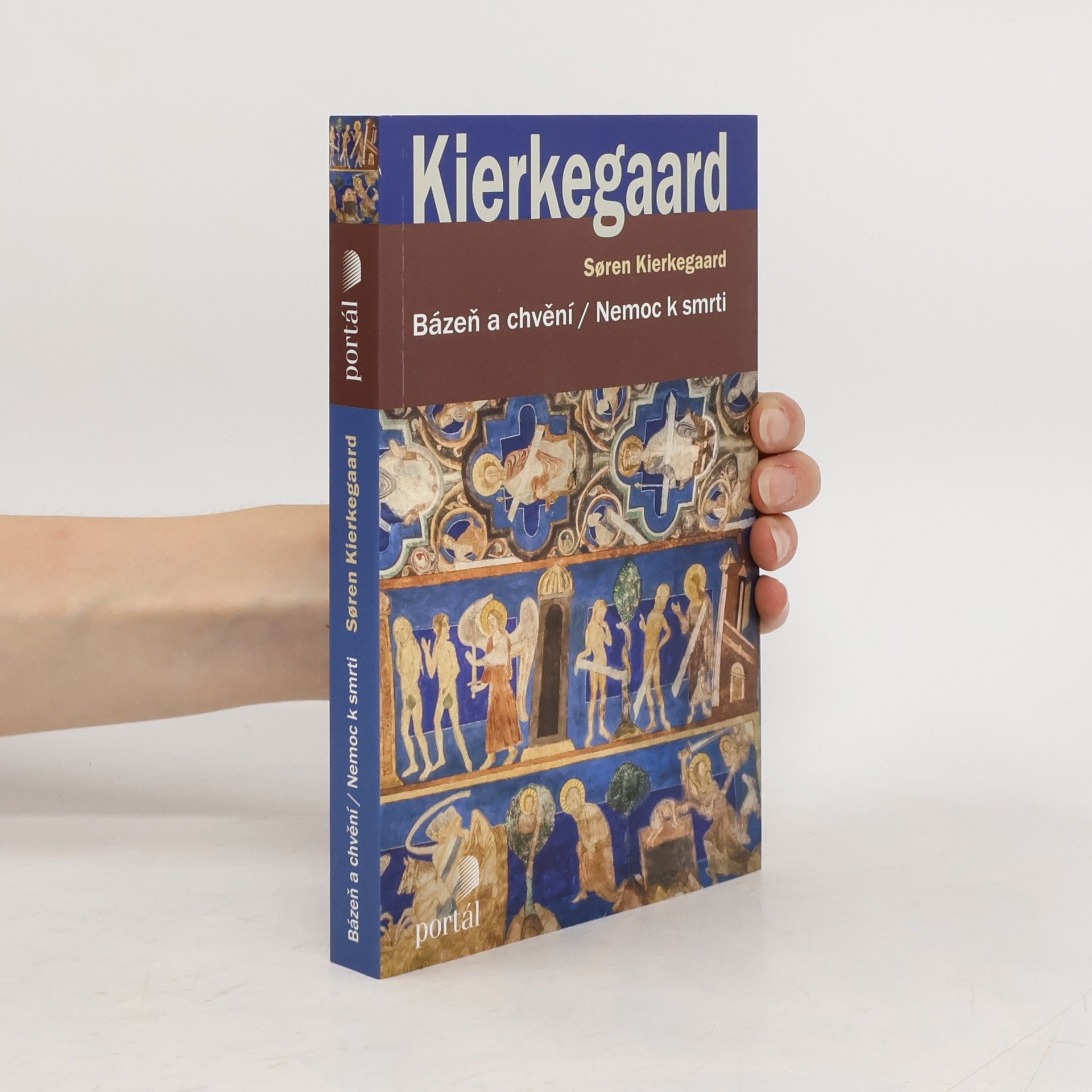 Soren Kierkegaard Bázeň a chvění ; Nemoc k smrti