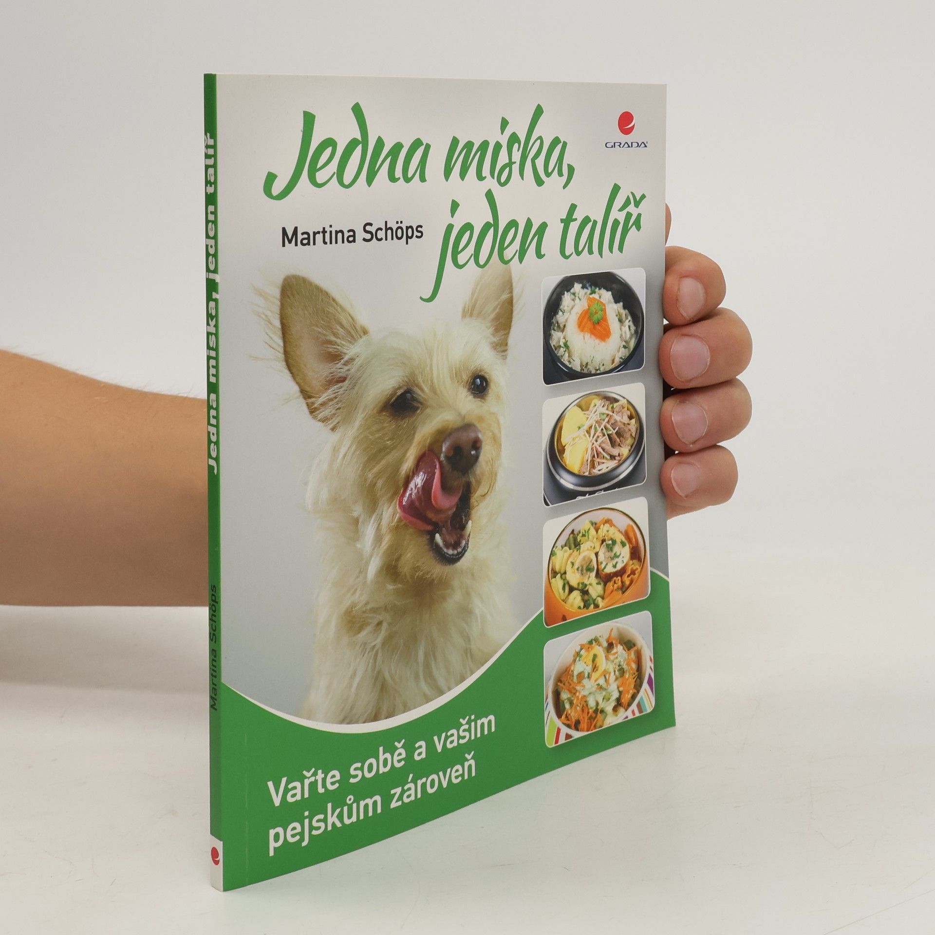 Martina Schöps Jedna miska, jeden talíř. Vařte sobě a vašim pejskům zároveň