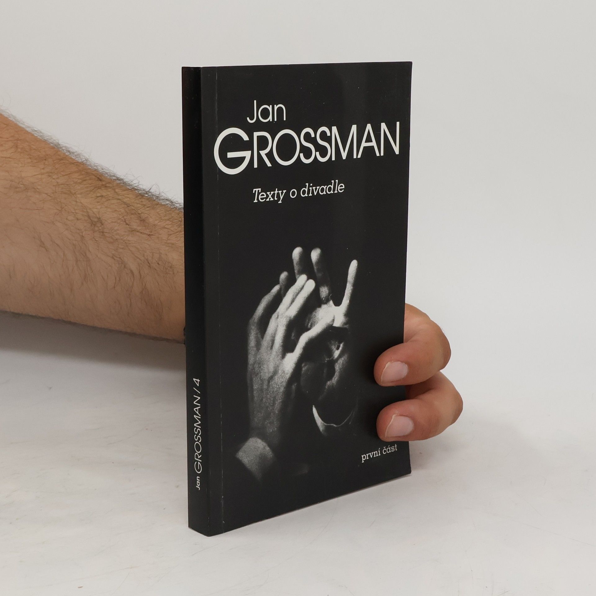 Jan Grossman Texty o divadle. První část, čtvrtý díl
