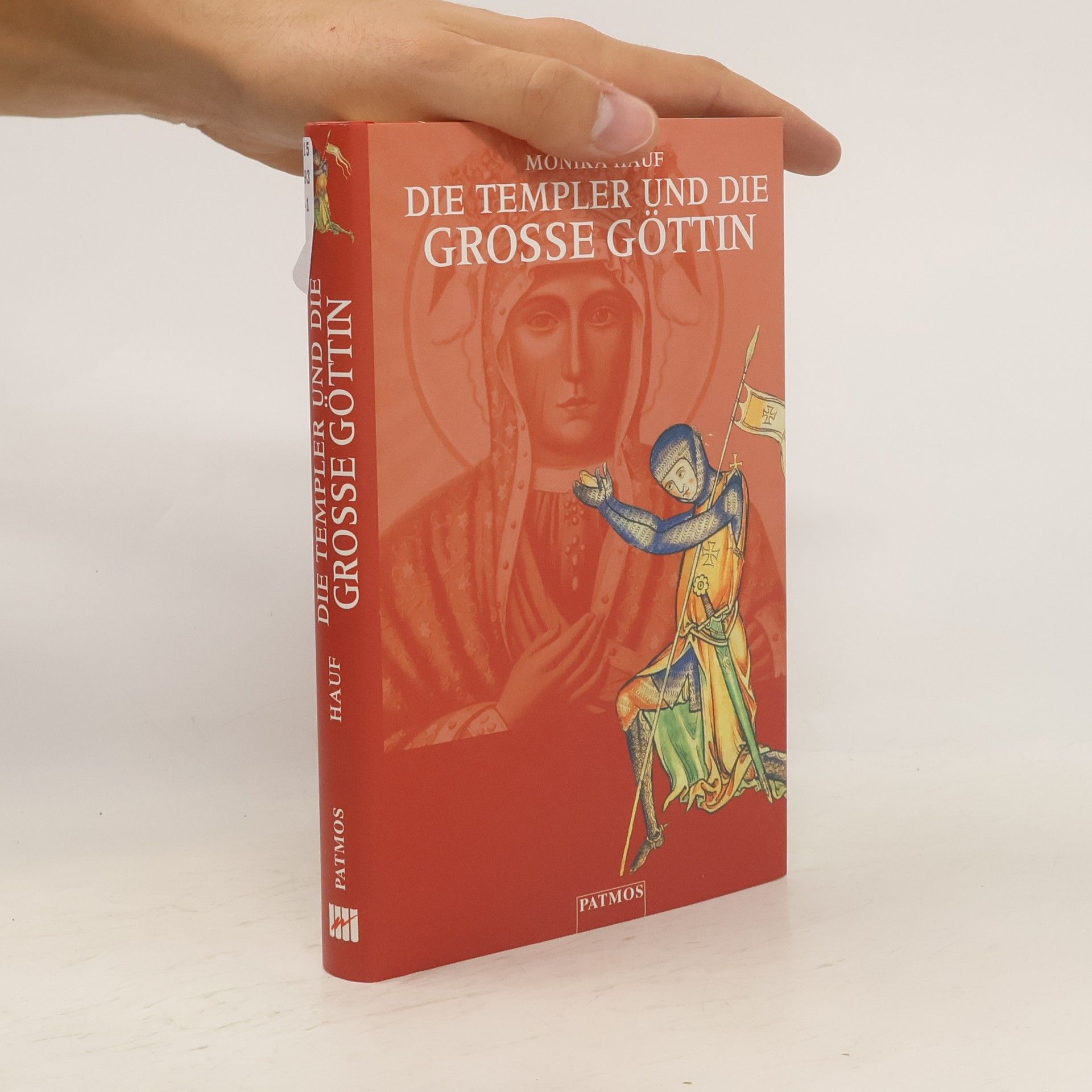 Monika Hauf Die Templer und die Große Göttin