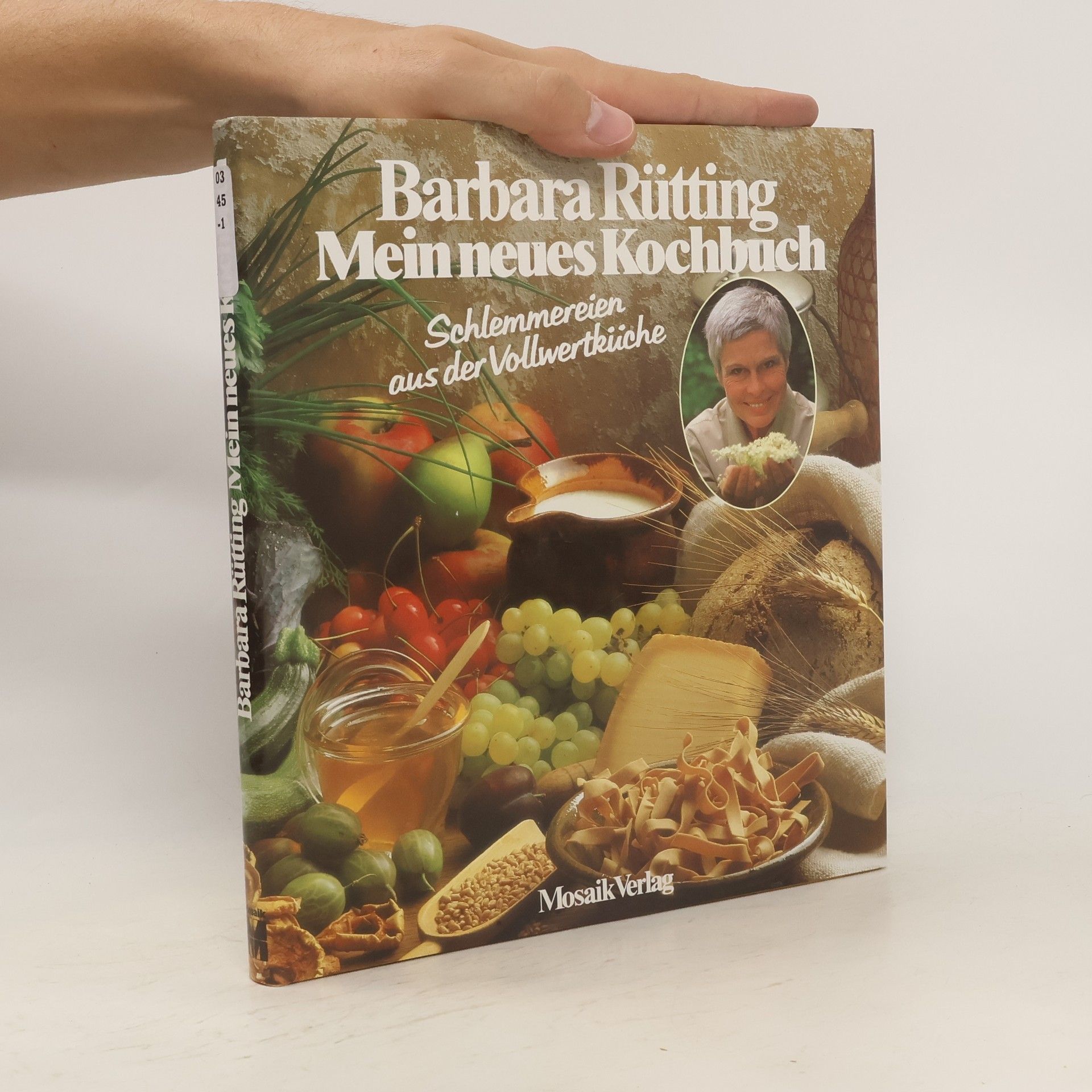 Barbara Rütting Mein neues Kochbuch. Schlemmereien aus der Vollwertküche.