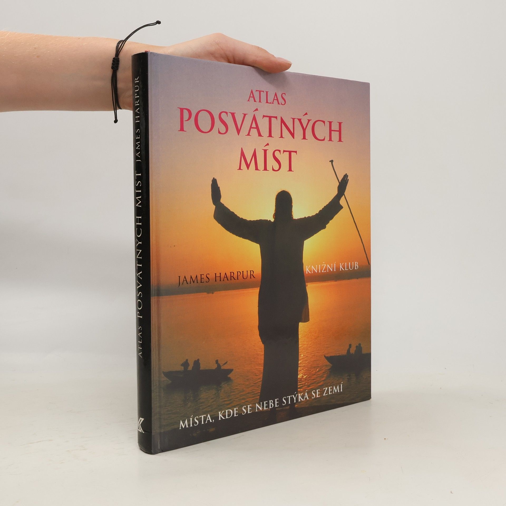 James Harpur Atlas posvátných míst: Místa, kde se nebe stýká se zemí