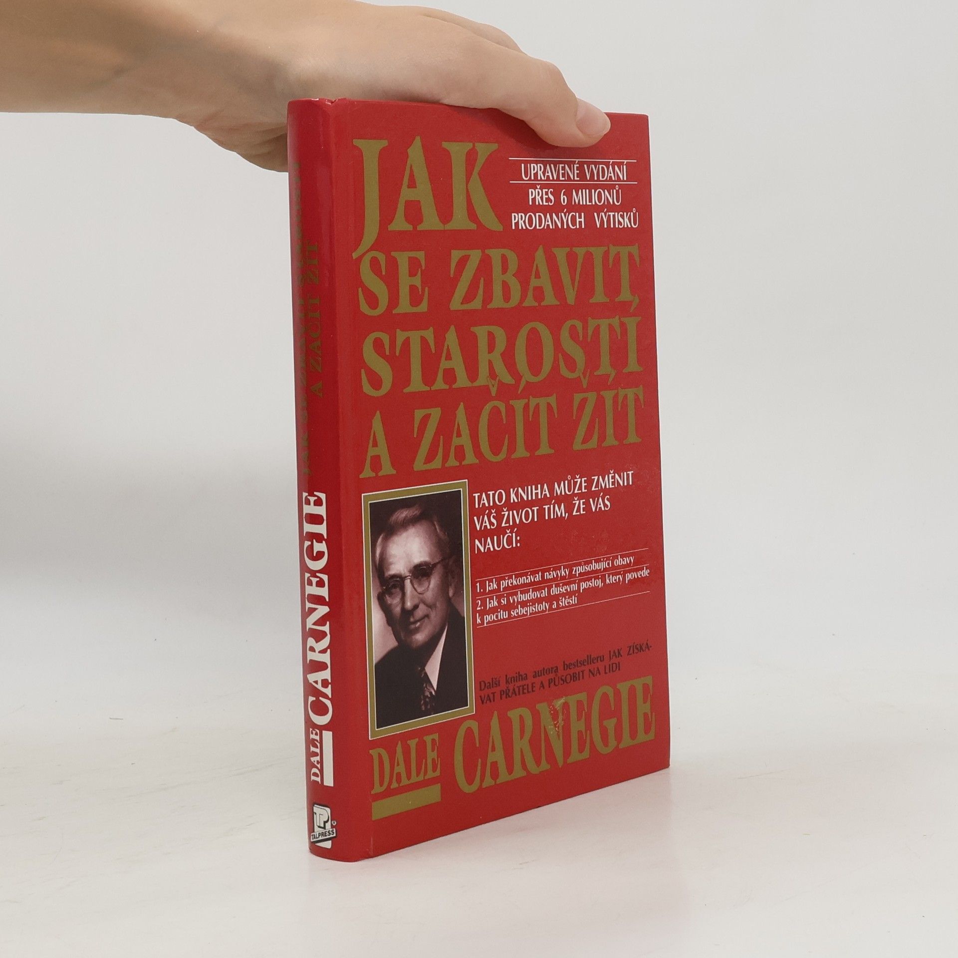 Dale Carnegie Jak se zbavit starostí a začít žít