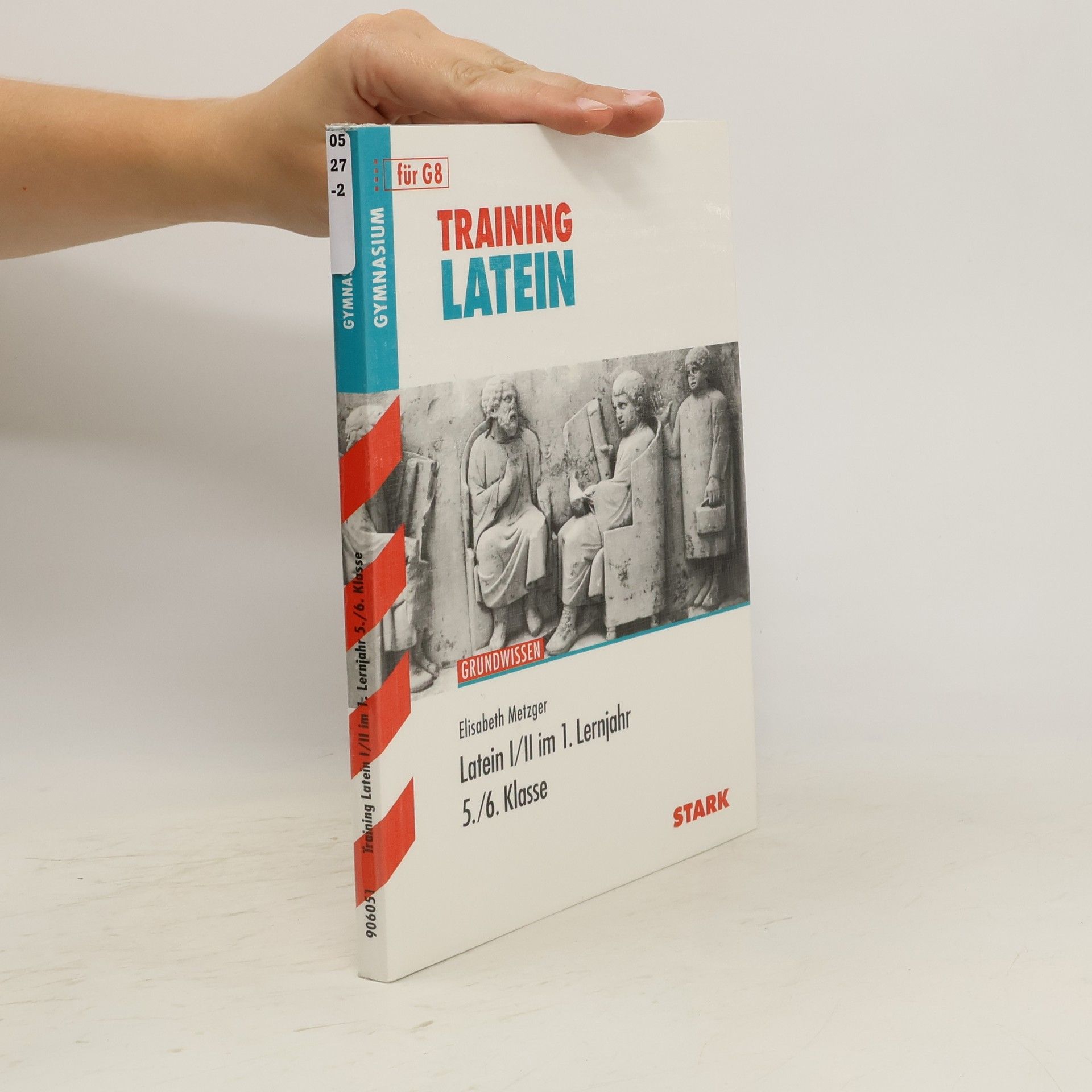 Elisabeth Metzger Latein I/II im 1. Lernjahr, 5./6. Klasse, für G8