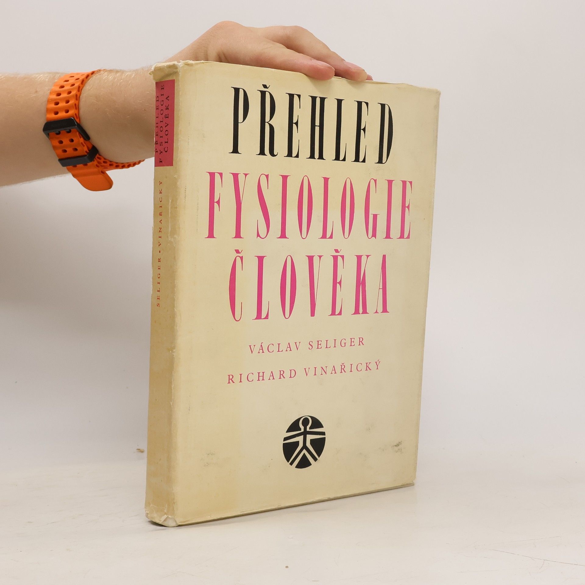 Václav Seliger Přehled fysiologie člověka