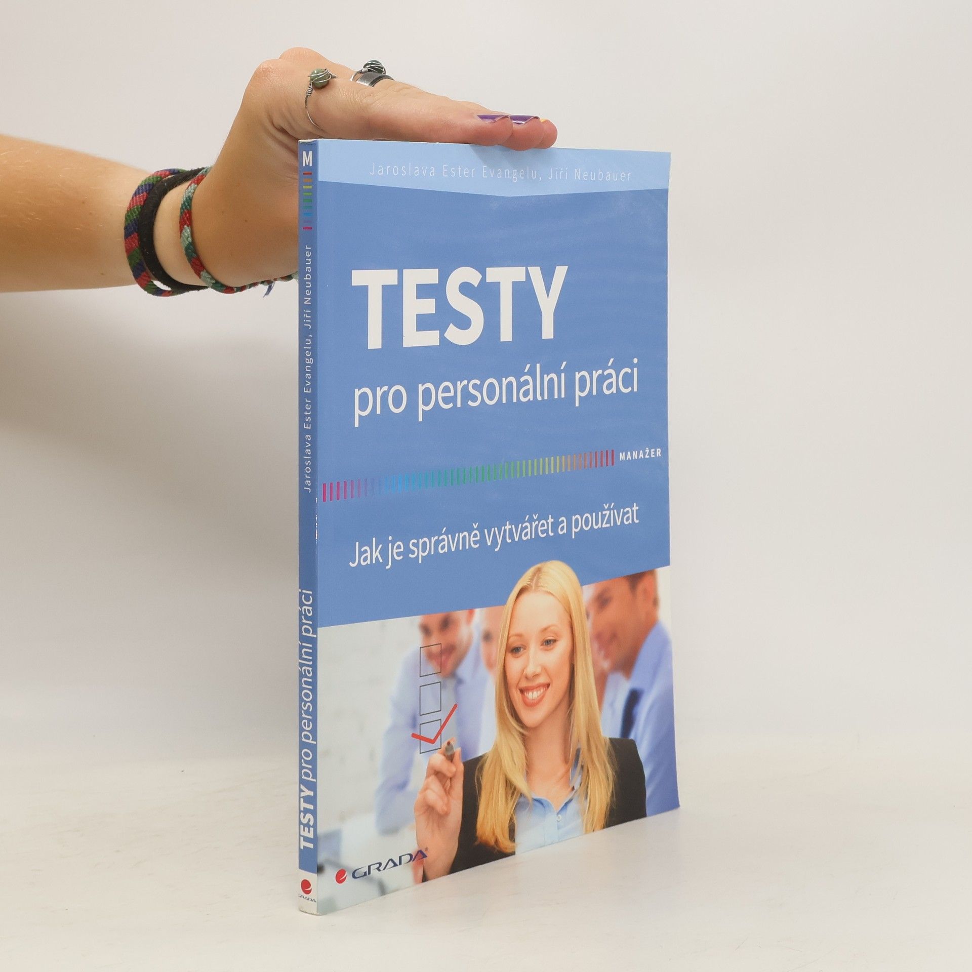 Jaroslava Ester Evangelu Testy pro personální práci: Jak je správně vytvářet a používat