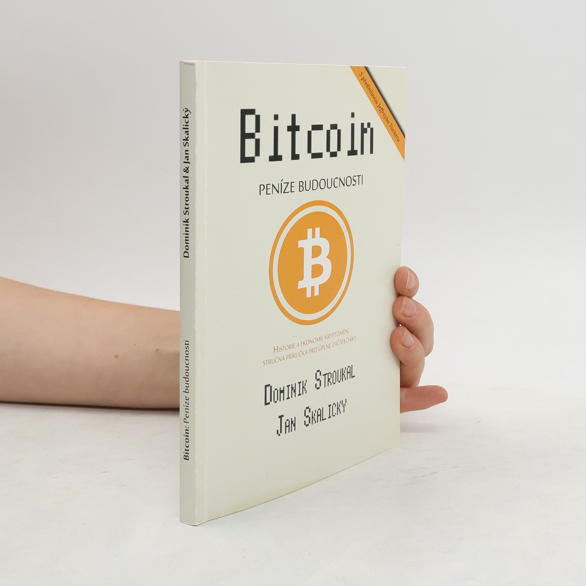 Dominik Stroukal Bitcoin. Peníze budoucnosti