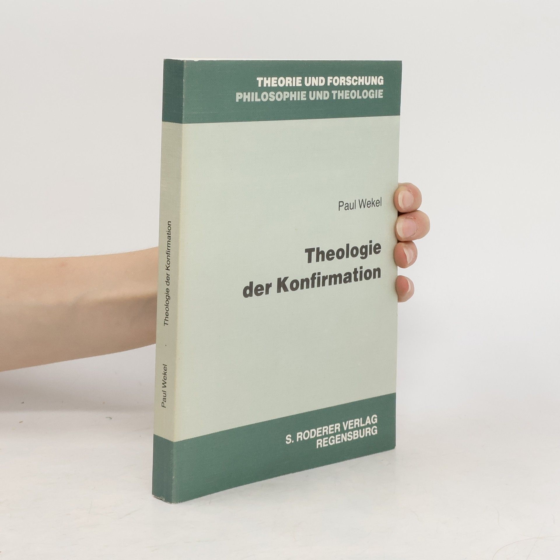 Paul Wekel Theologie der Konfirmation