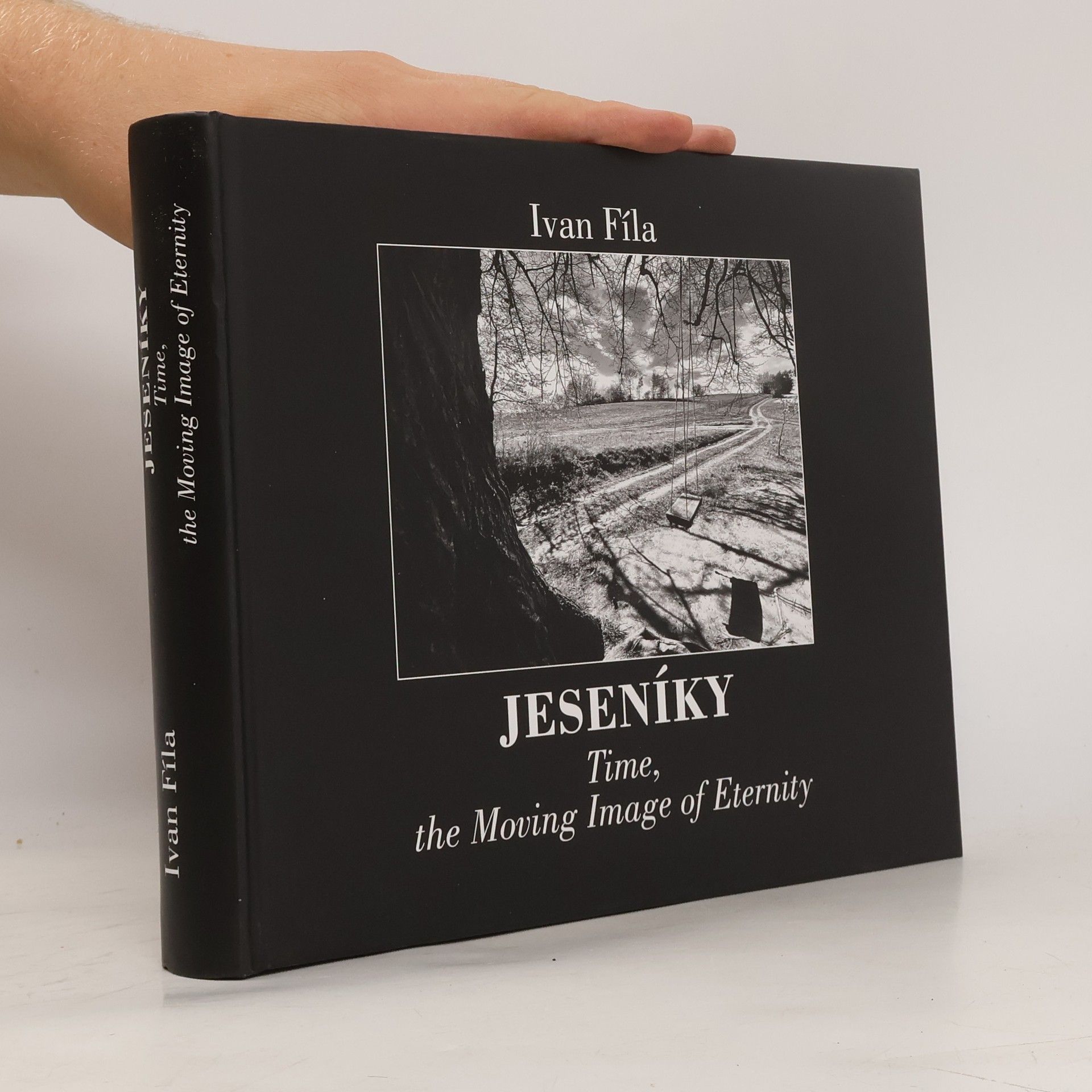 Ivan Fíla Jeseníky. Time, the Moving Image of Eternity