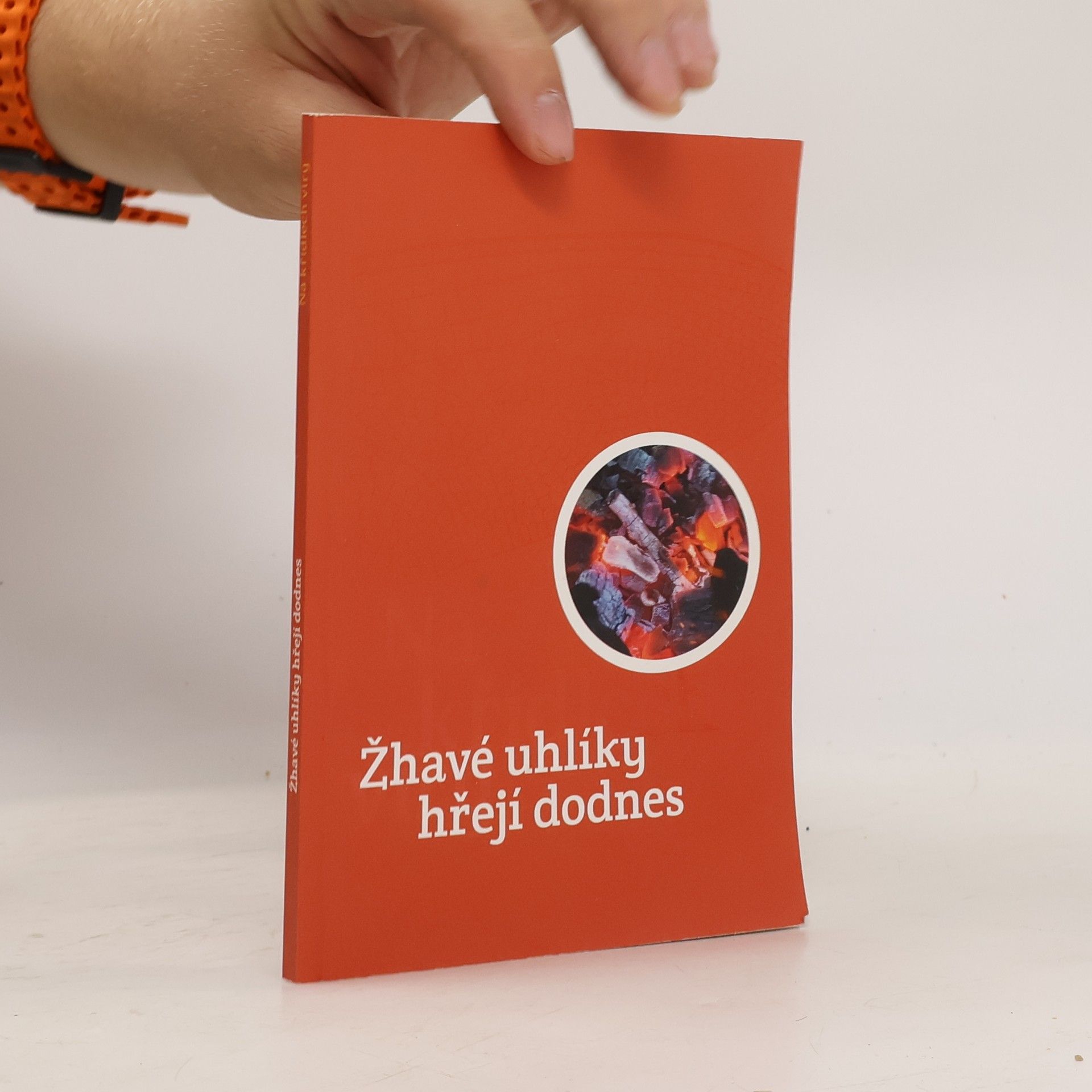 Autorenkollektiv Žhavé uhlíky hřejí dodnes