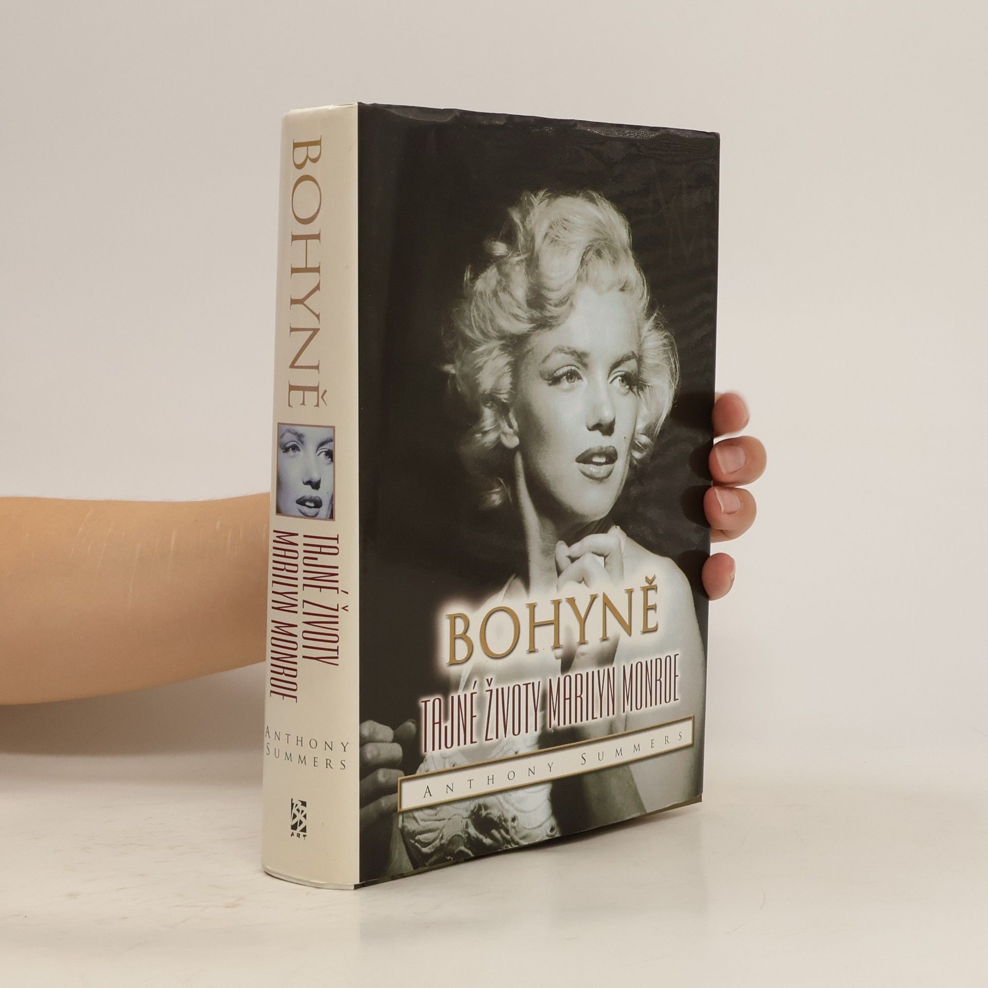 Anthony Summers Bohyně : tajné životy Marilyn Monroe