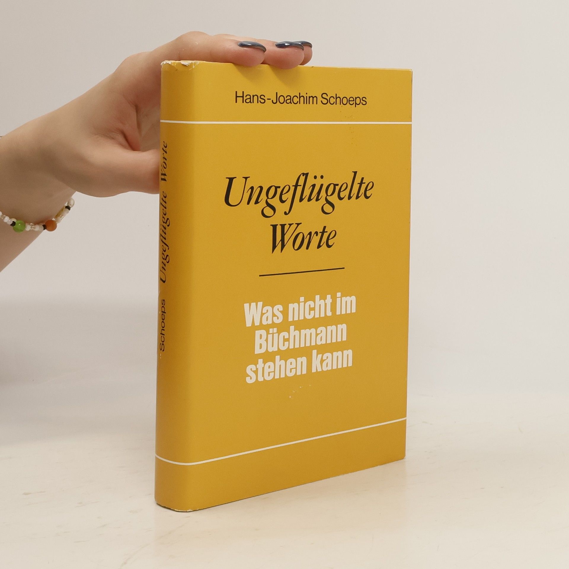 Hans - Joachim Schoeps Ungeflügelte Worte