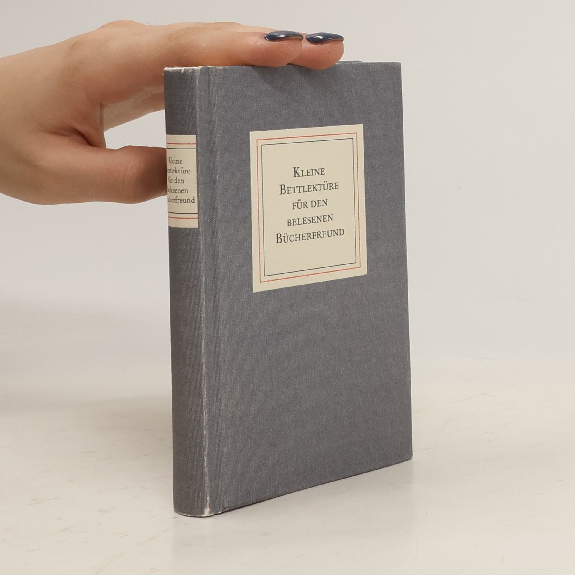 kolektiv Kleine Bettlektüre für den Belesenen Bücherfreund
