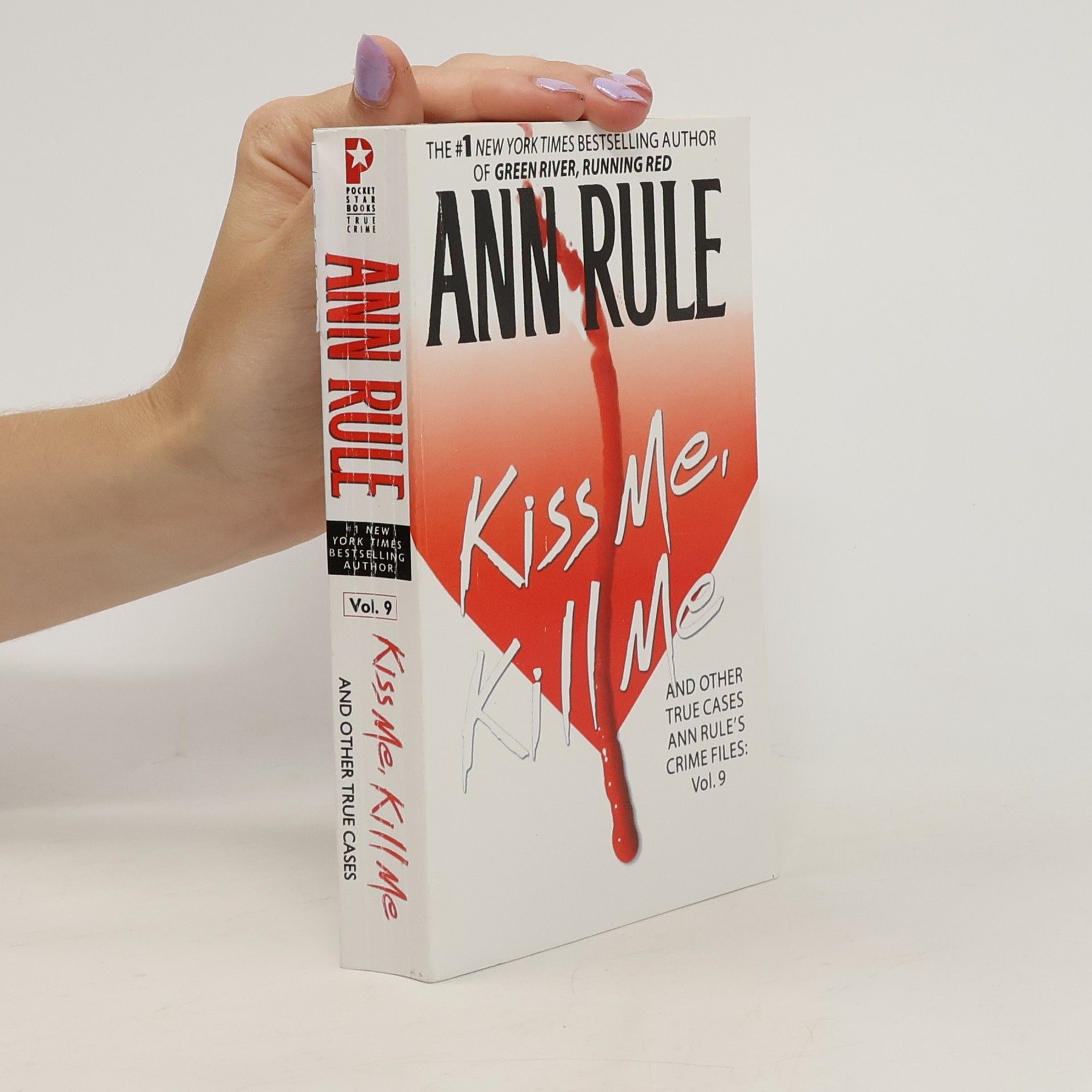 Ann Rule Ann Rule's Crime Files - 9: Kiss Me, Kill Me and Other True Cases