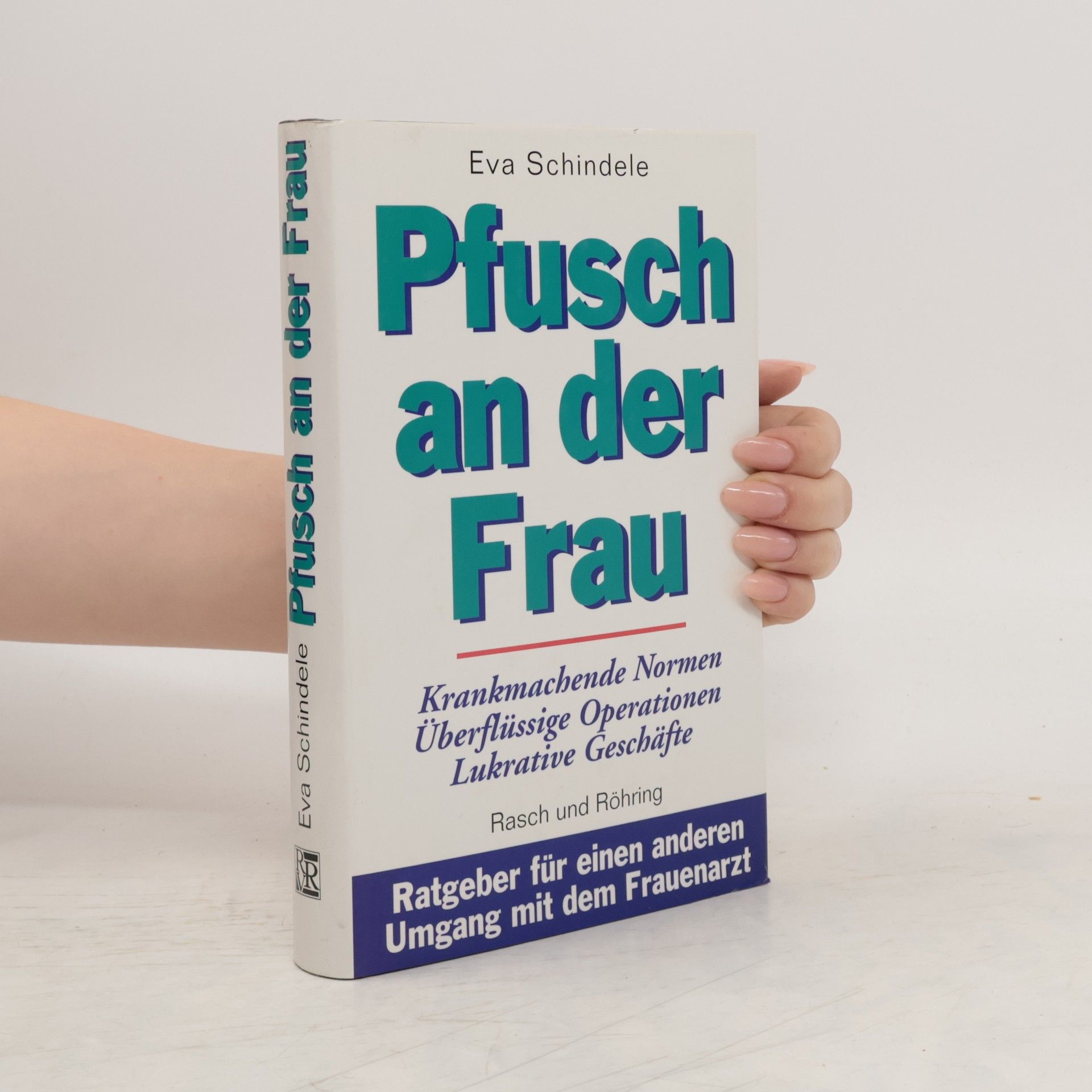 Eva Schindele Pfusch an der Frau