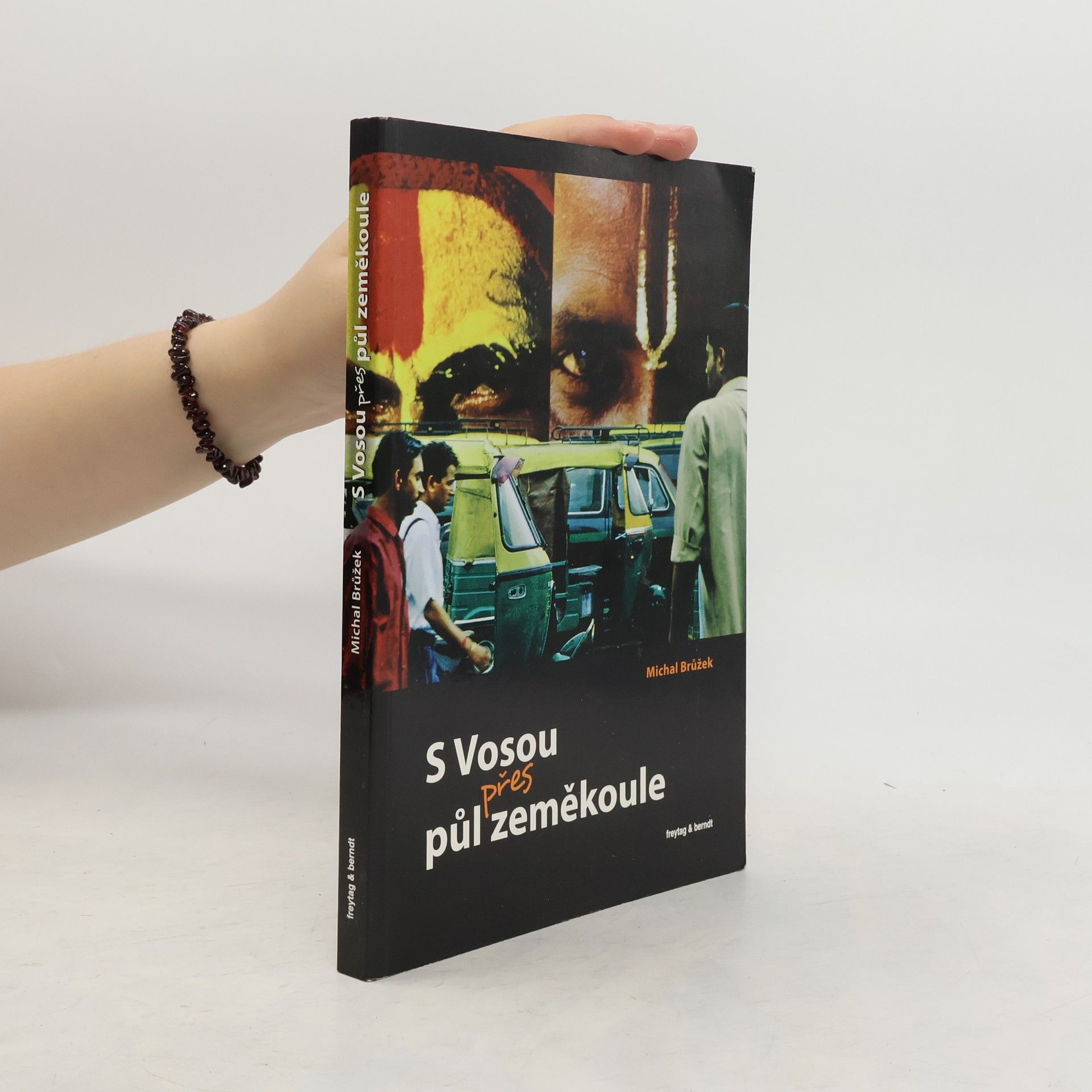 Michal Brůžek S Vosou přes půl zeměkoule