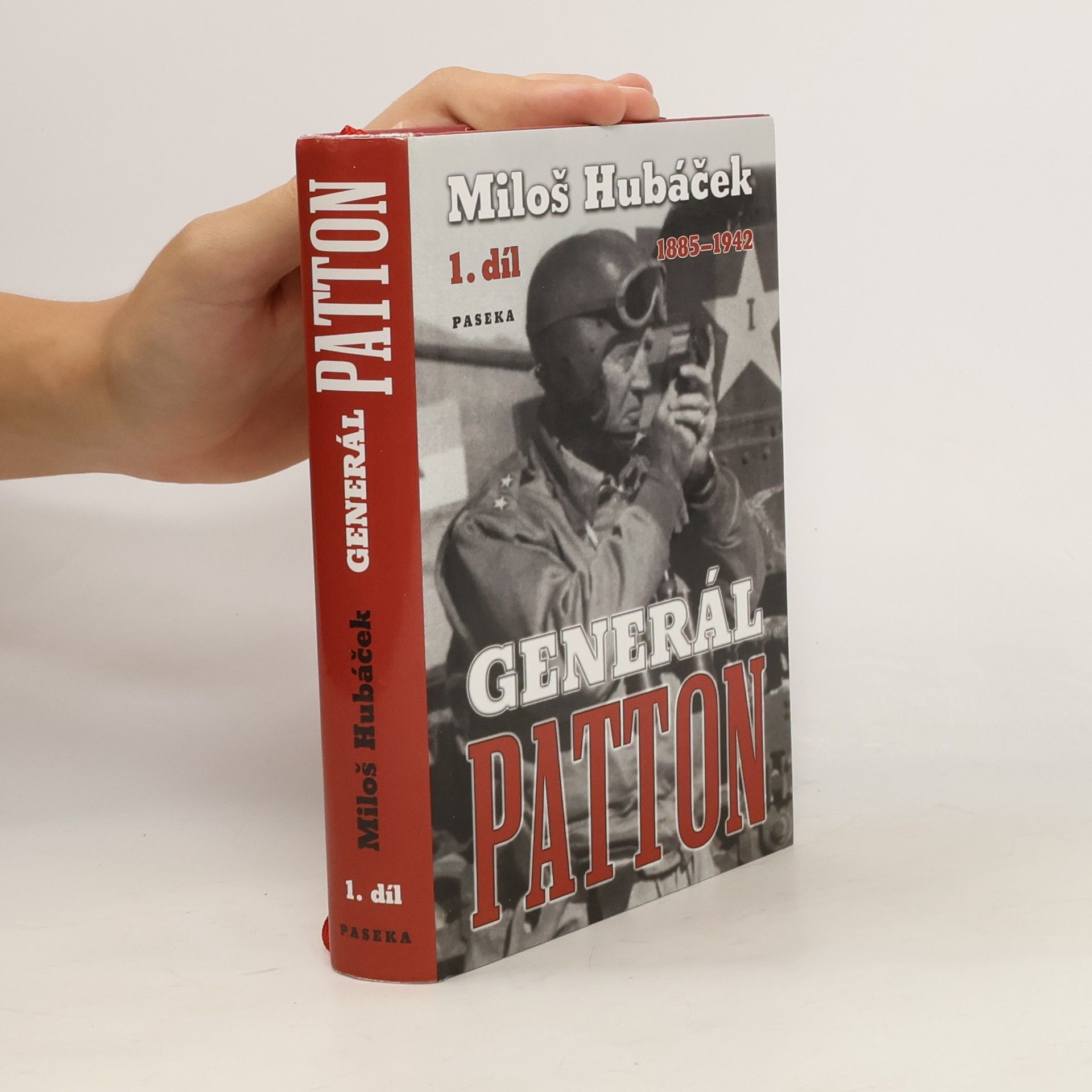 Miloš Hubáček Generál Patton. 1. díl, 1885-1942