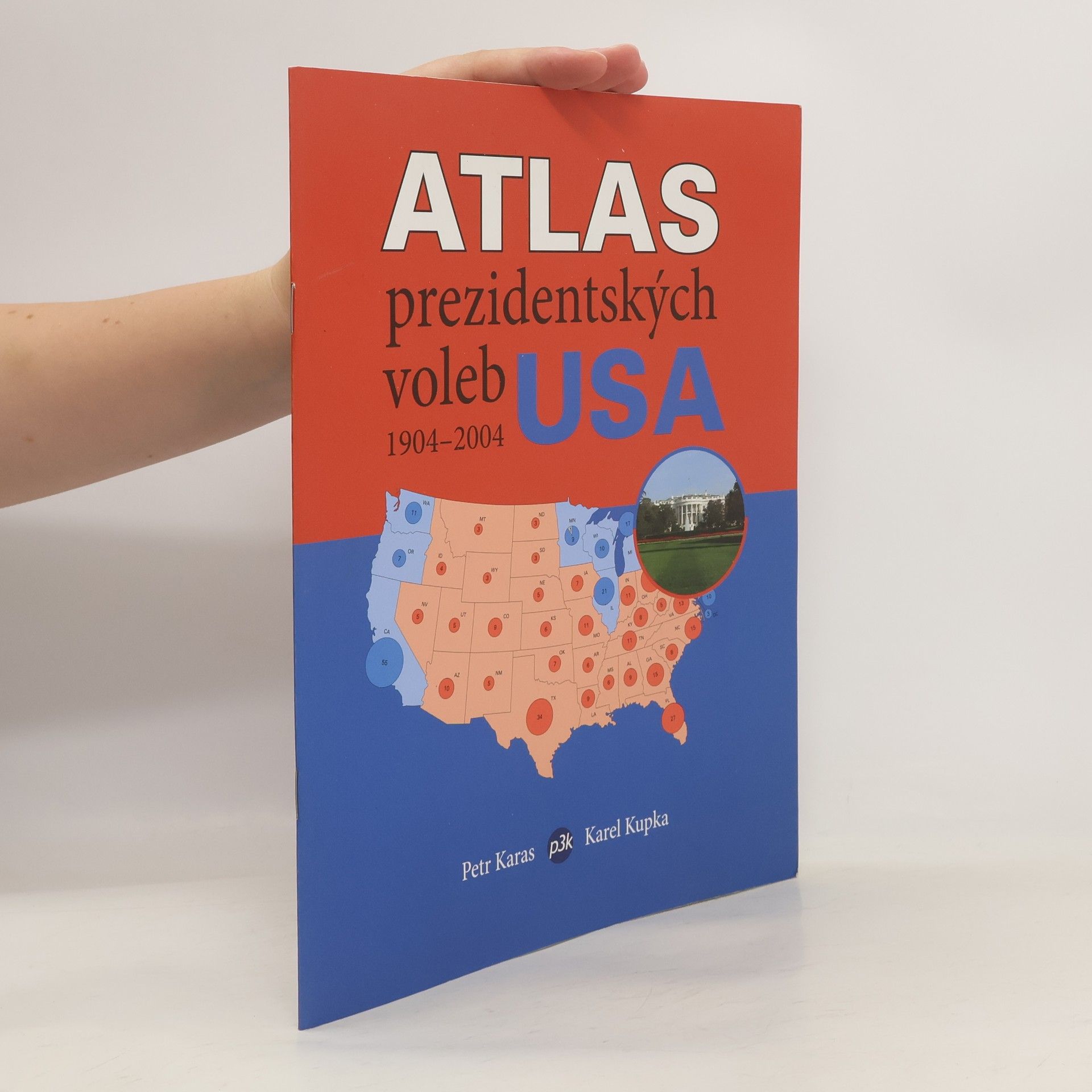 Petr Karas Atlas prezidentských voleb USA 1904-2004