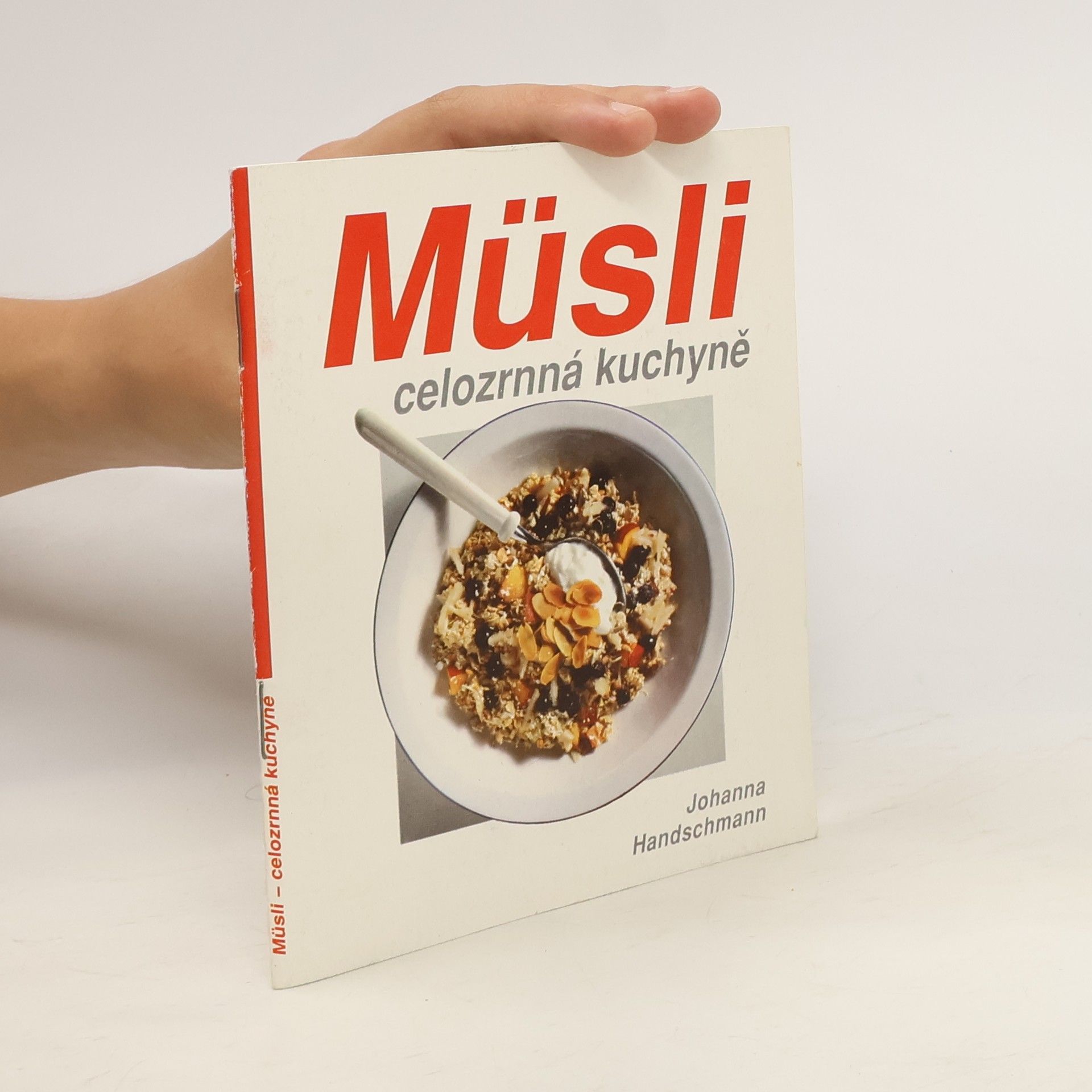 Johanna Handschmann Müsli. Celozrnná kuchyně