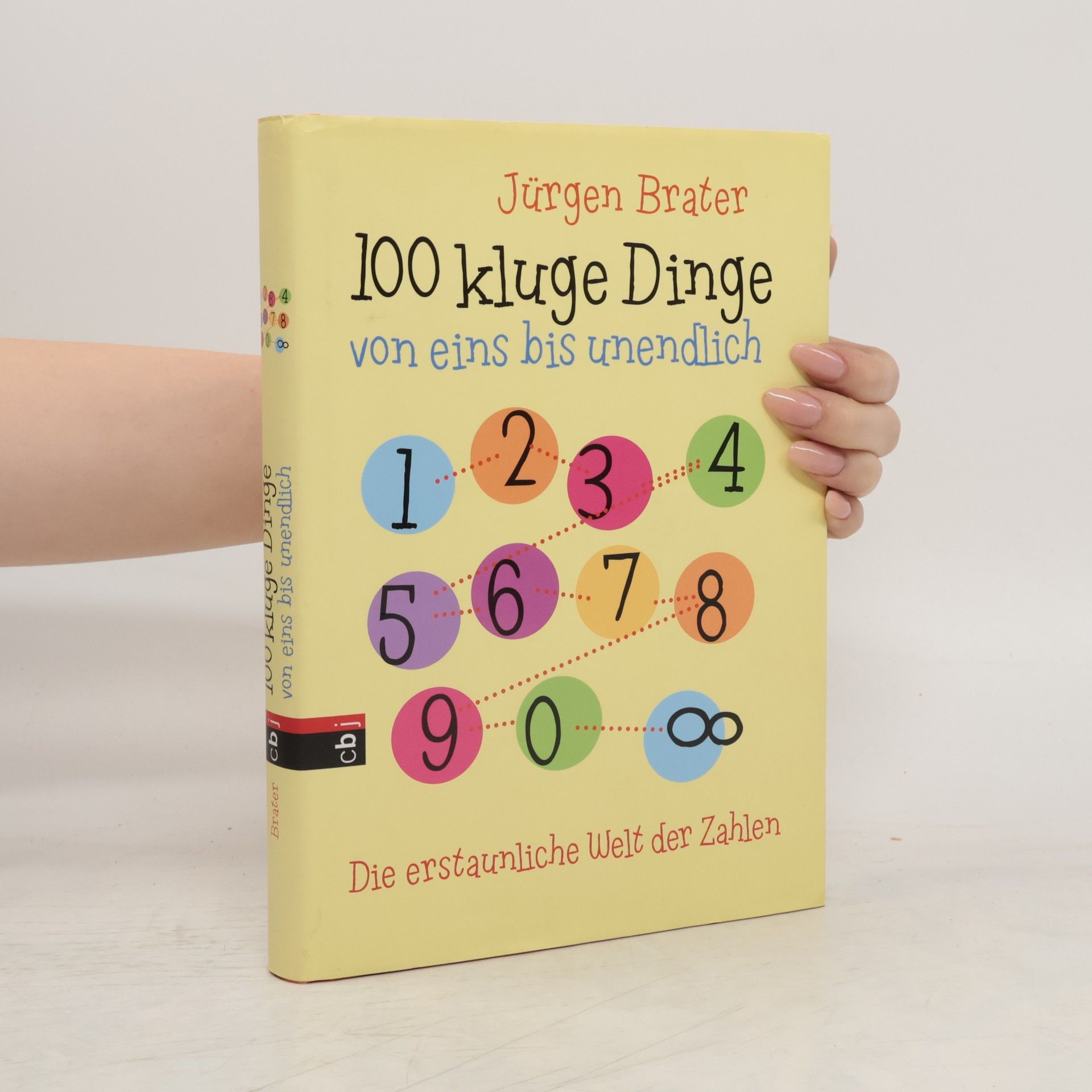 Jürgen Brater 100 kluge Dinge von eins bis unendlich