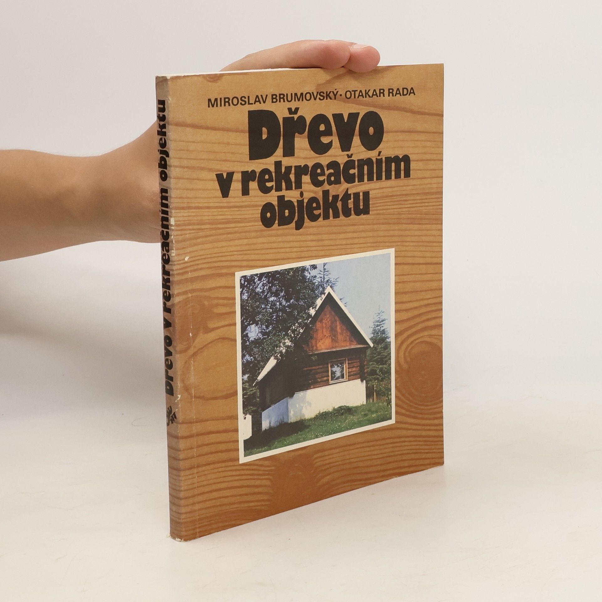 Miroslav Brumovský Dřevo v rekreačním objektu