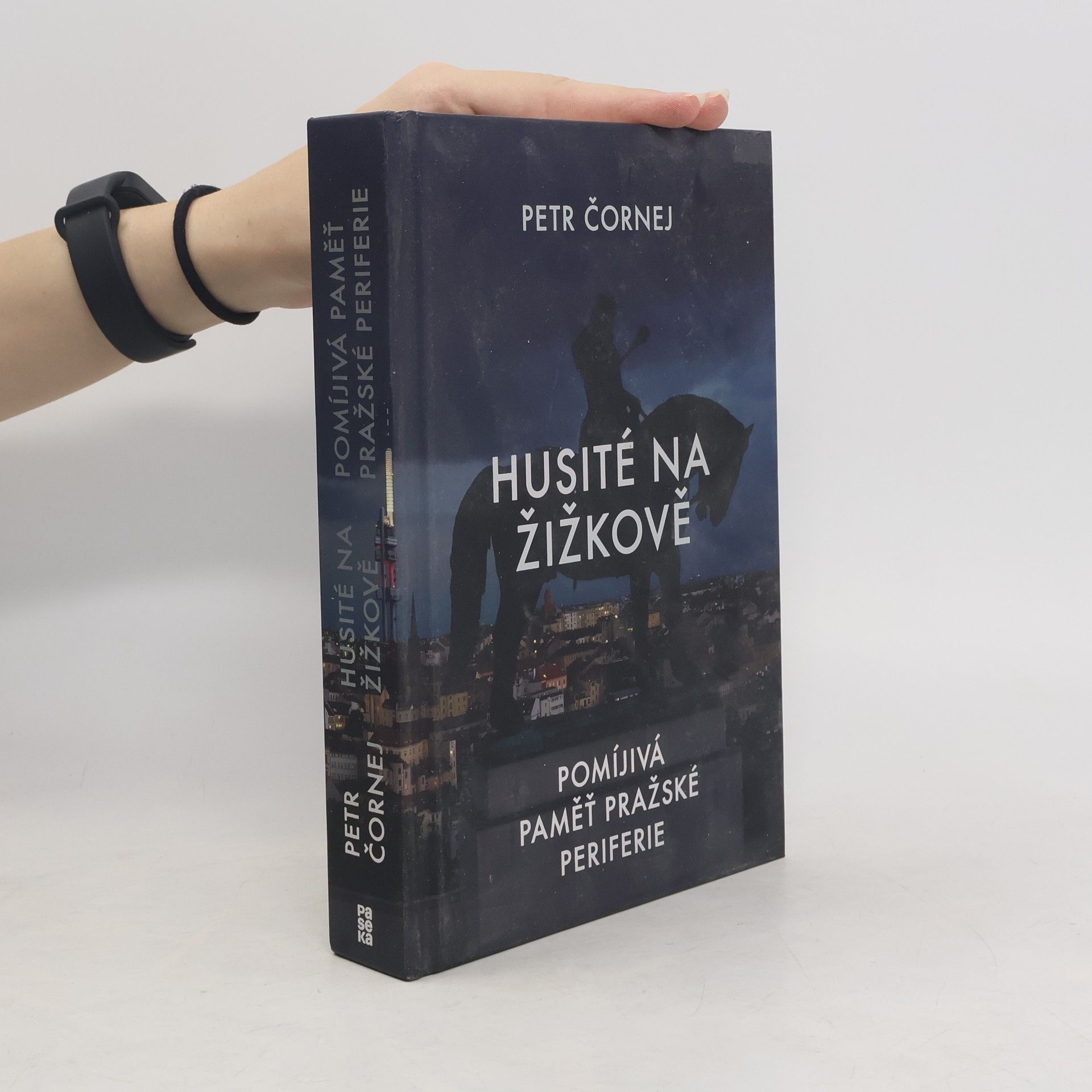 Petr Čornej Husité na Žižkově. Pomíjivá paměť pražské periferie