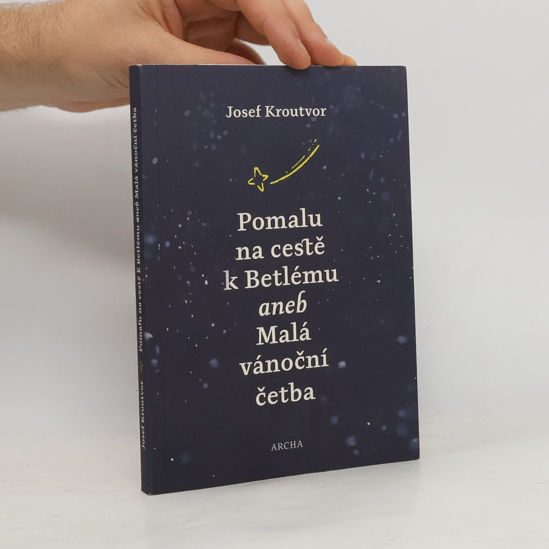 Josef Kroutvor Pomalu na cestě k Betlému aneb Malá vánoční četba