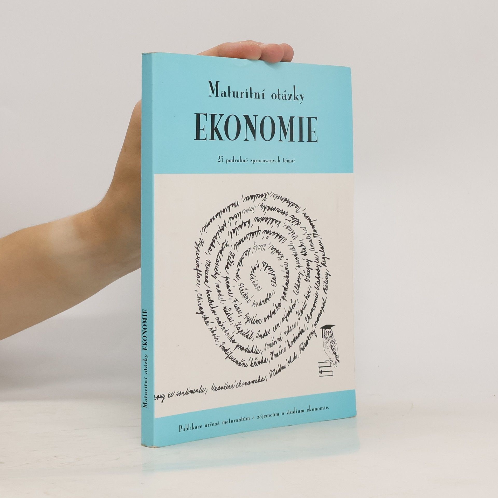 Radek Veselý Maturitní otázky - ekonomie : 25 podrobně zpracovaných témat